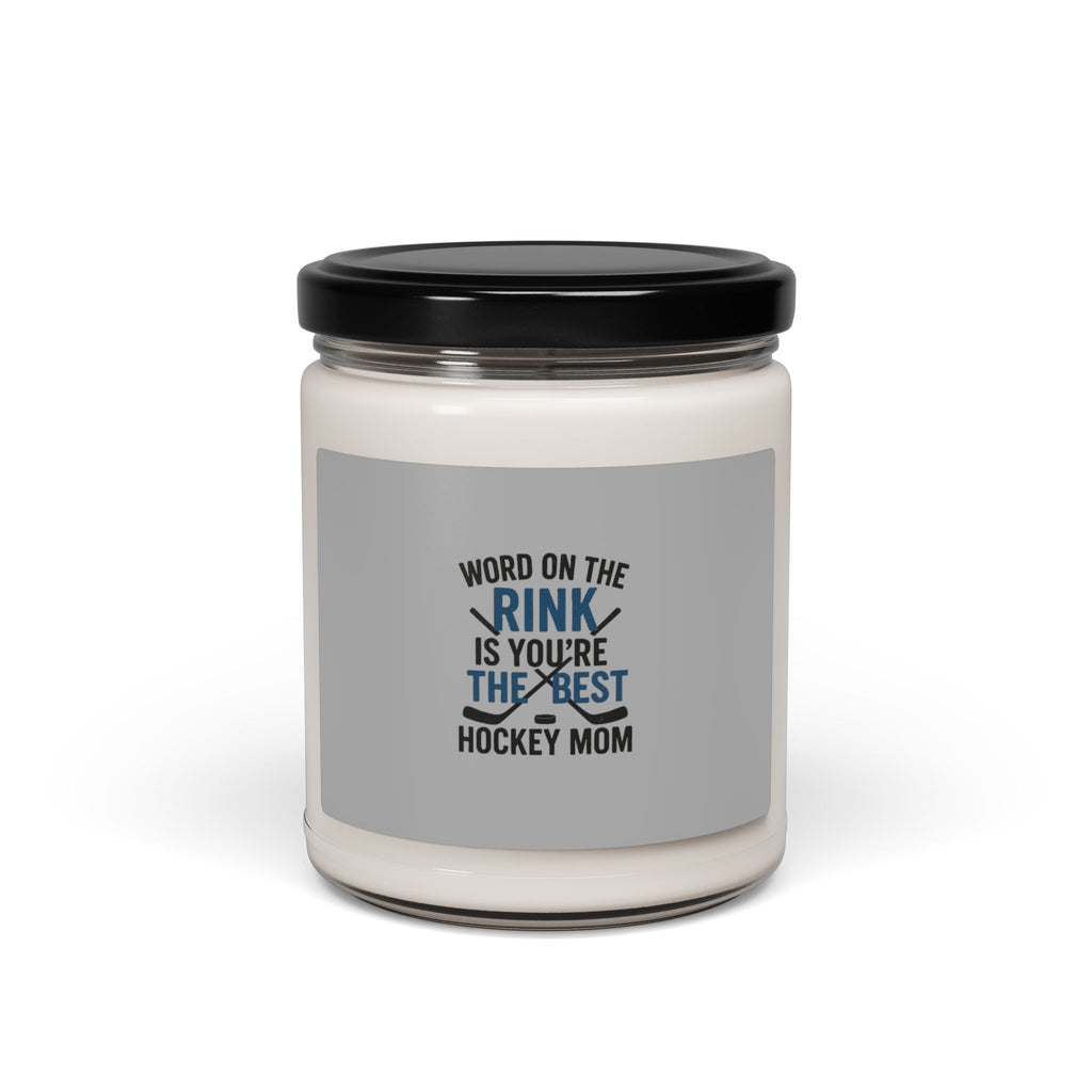 Word on the Rink Is You're the Best Hockey Mom Candle | 9oz Soy Jar