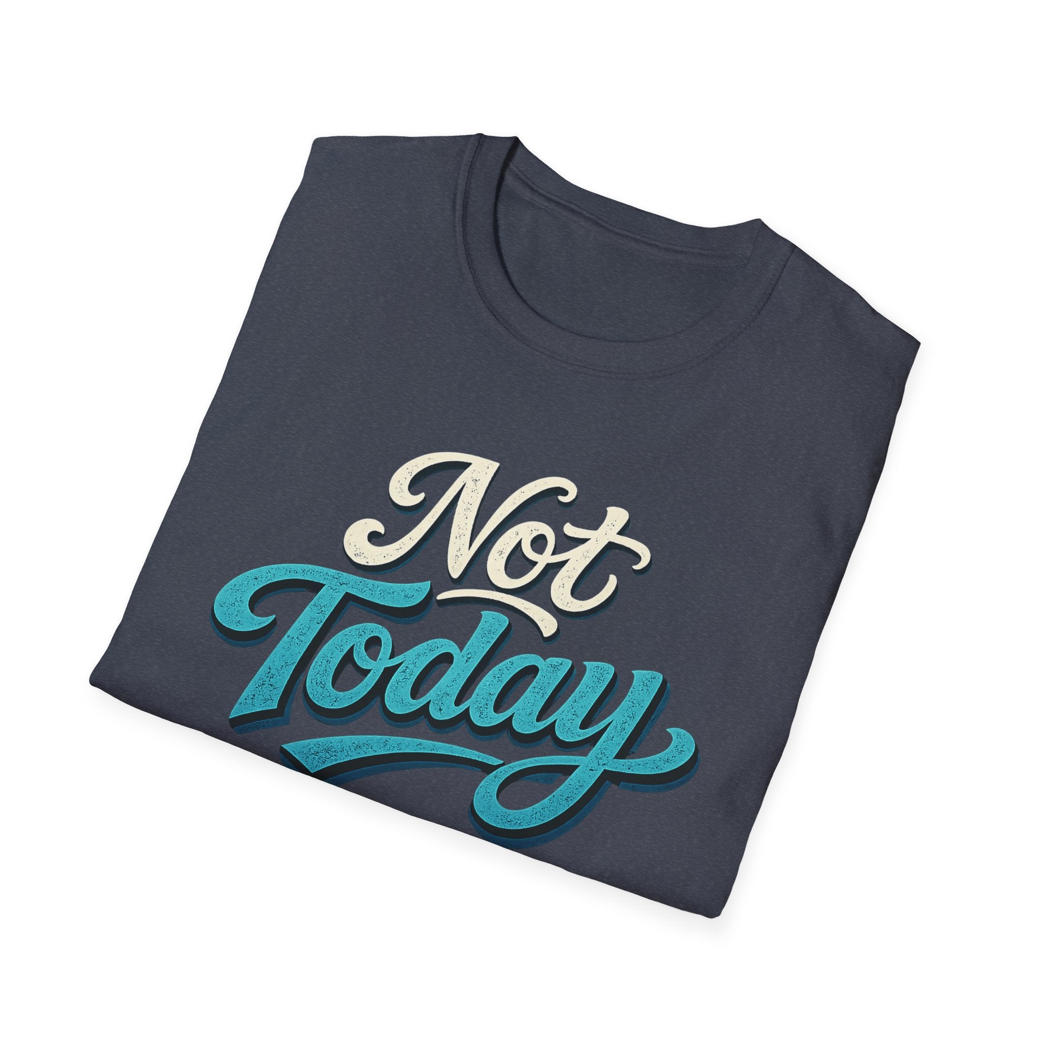 Not Today Script Typography T-Shirt | Retro Blue Lettering