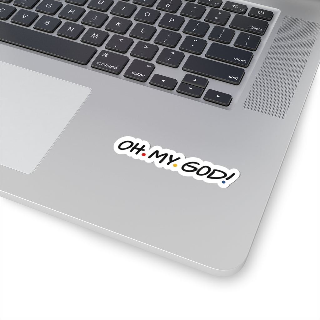 Friends OH. MY. GOD! Kiss-Cut Sticker | Script Logo Dots, Laptop Sticker
