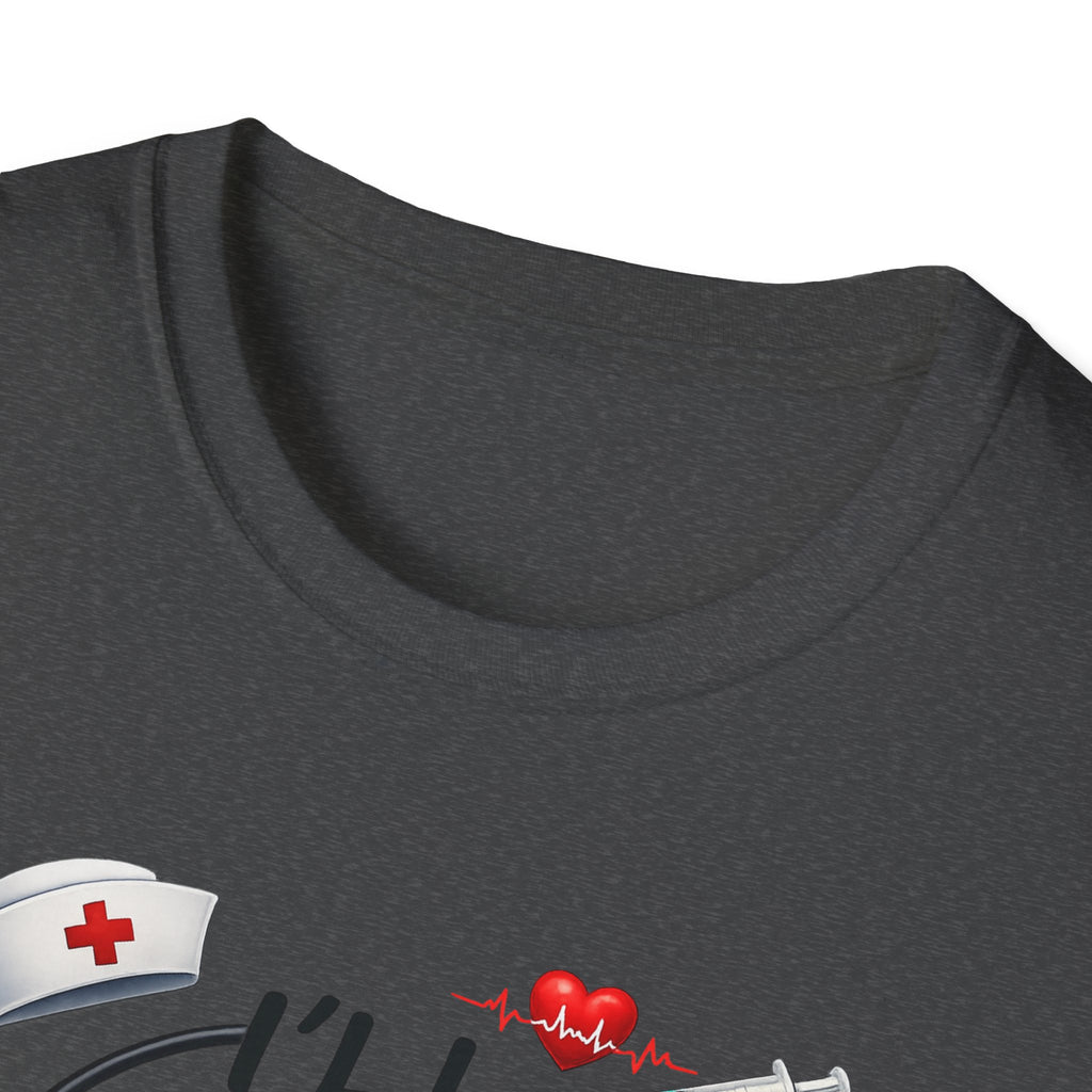 Nurse "I'll Be There For You" T-Shirt