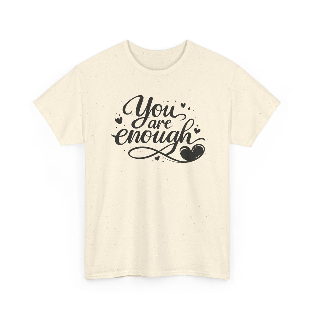 You Are Enough T-Shirt | Inspirational Typography, Heart Design