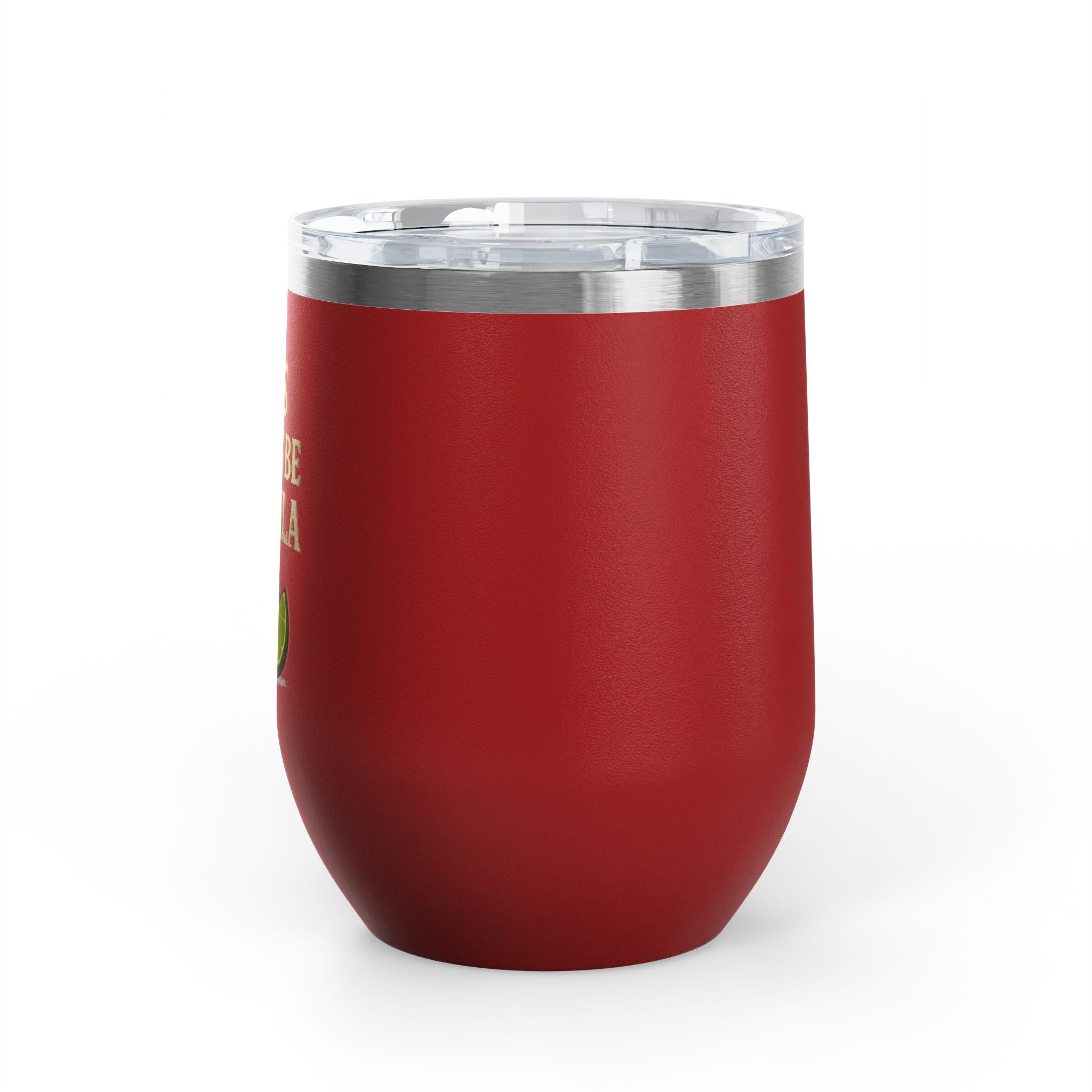 This Might Be Tequila Wine Tumbler | 12oz Insulated Stainless Steel