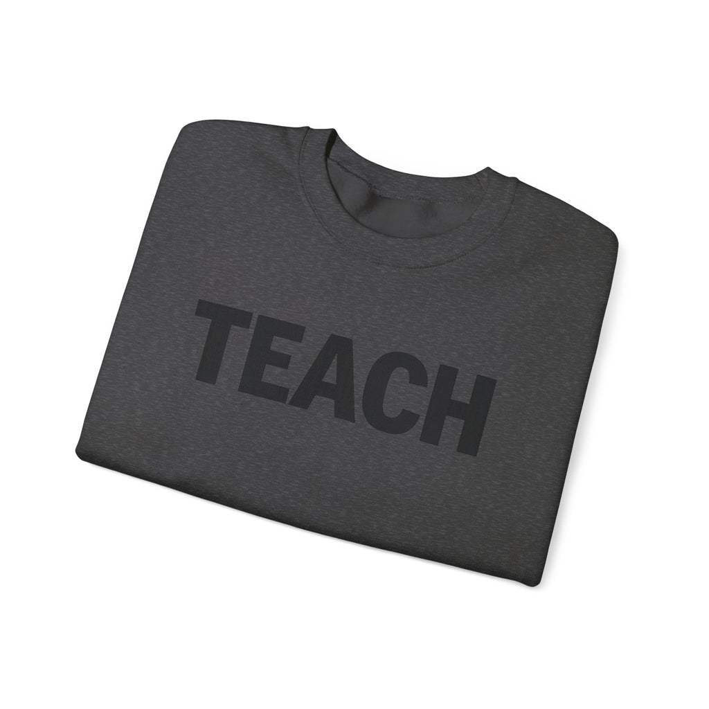 TEACH Crewneck Sweatshirt | Teacher Typography Sweatshirt