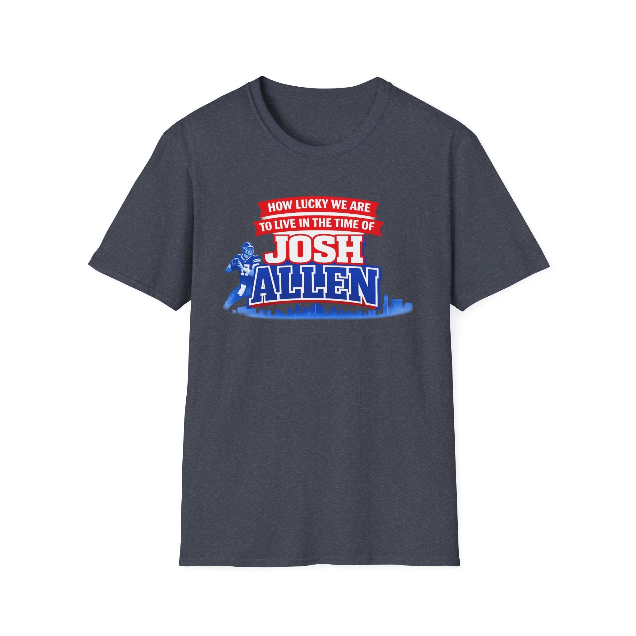 How Lucky We Are To Live In The Time Of Josh Allen T-Shirt | Football Fan Tee