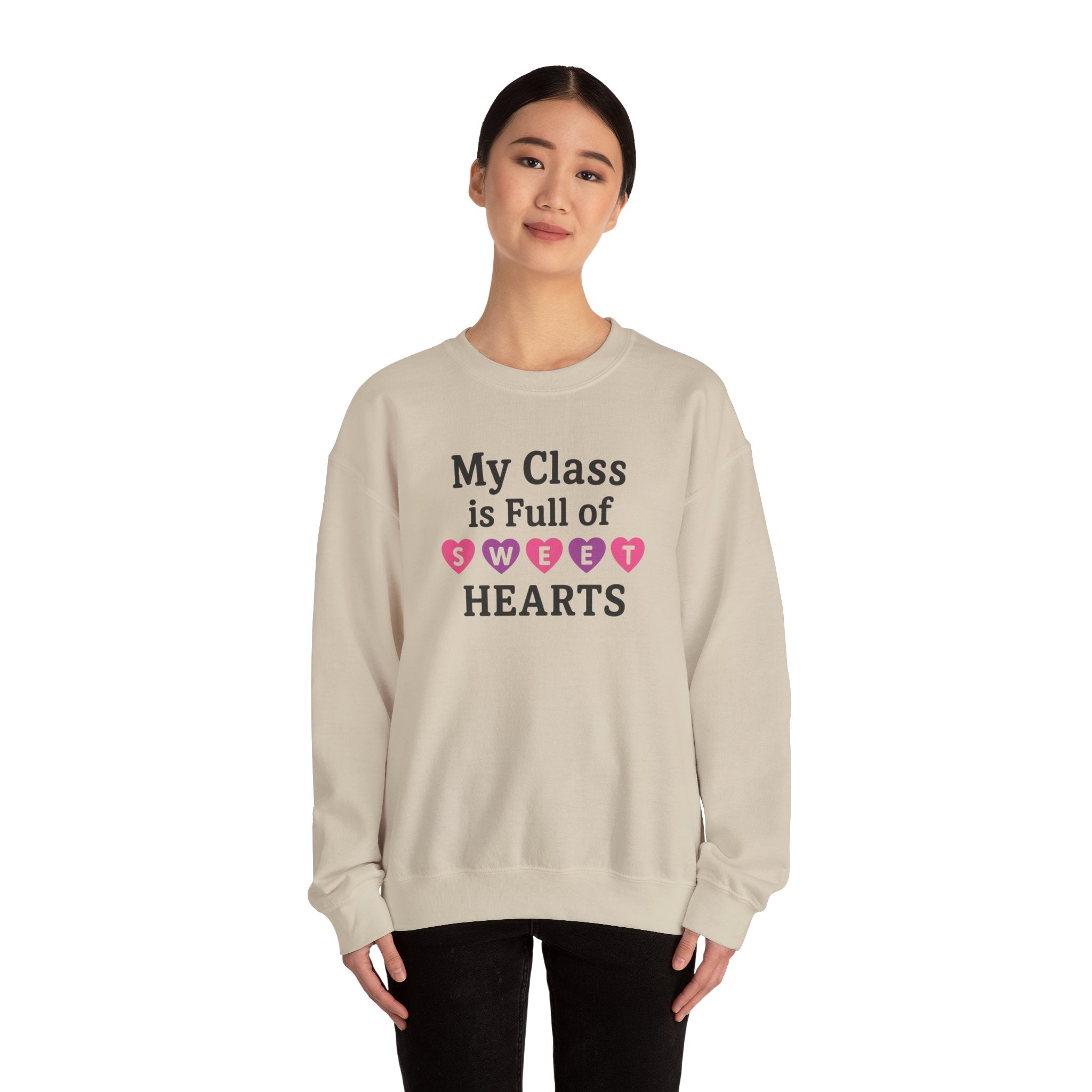 My Class is Full of Sweet Hearts Crewneck Sweatshirt | Teacher Valentine Shirt
