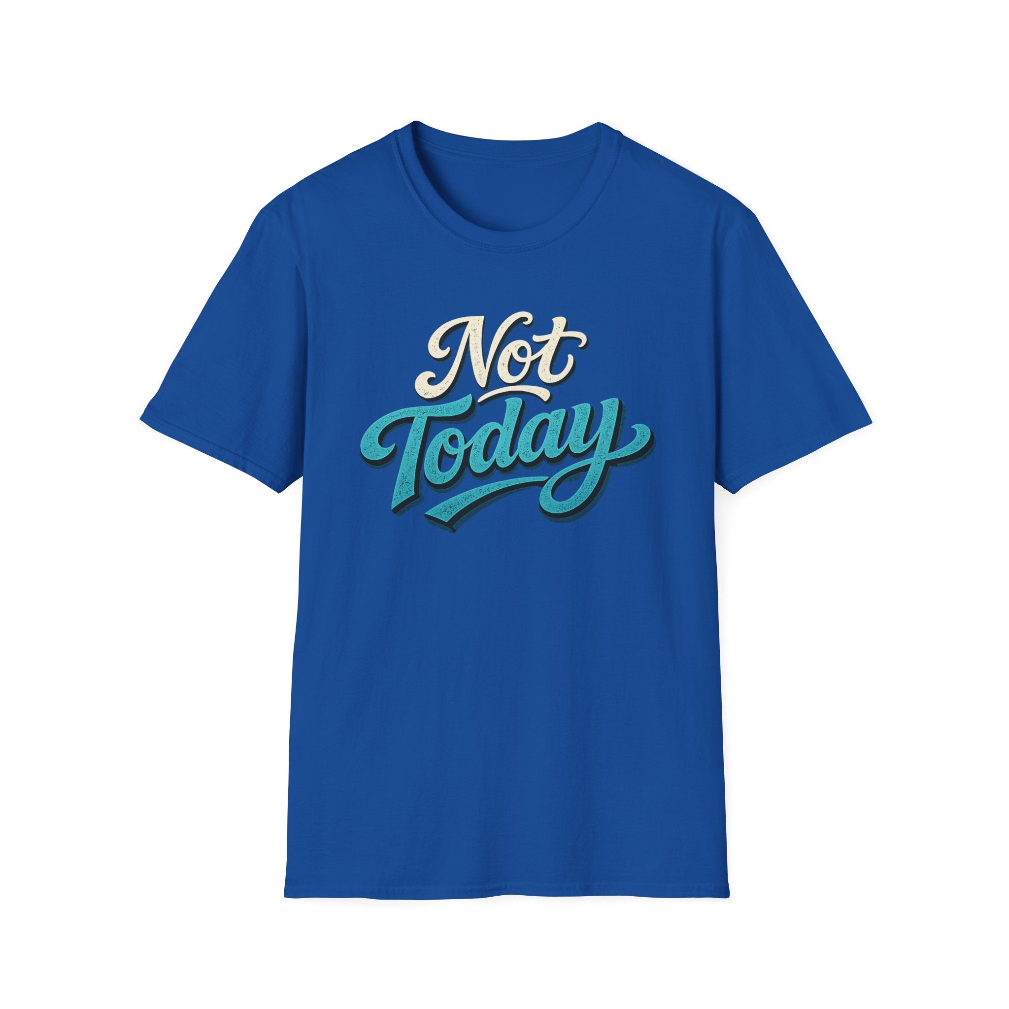 Not Today Script Typography T-Shirt | Retro Blue Lettering