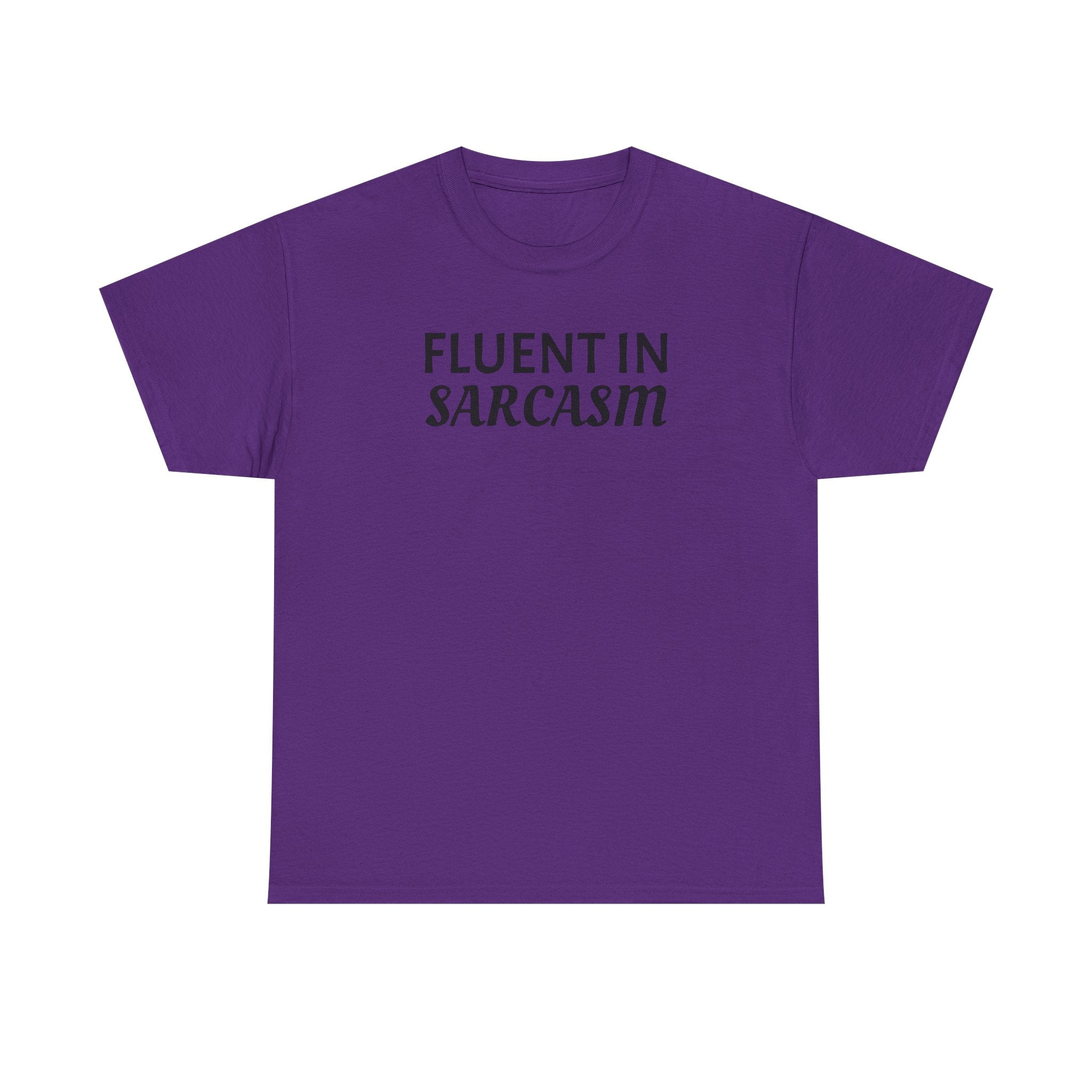Fluent in Sarcasm Tee
