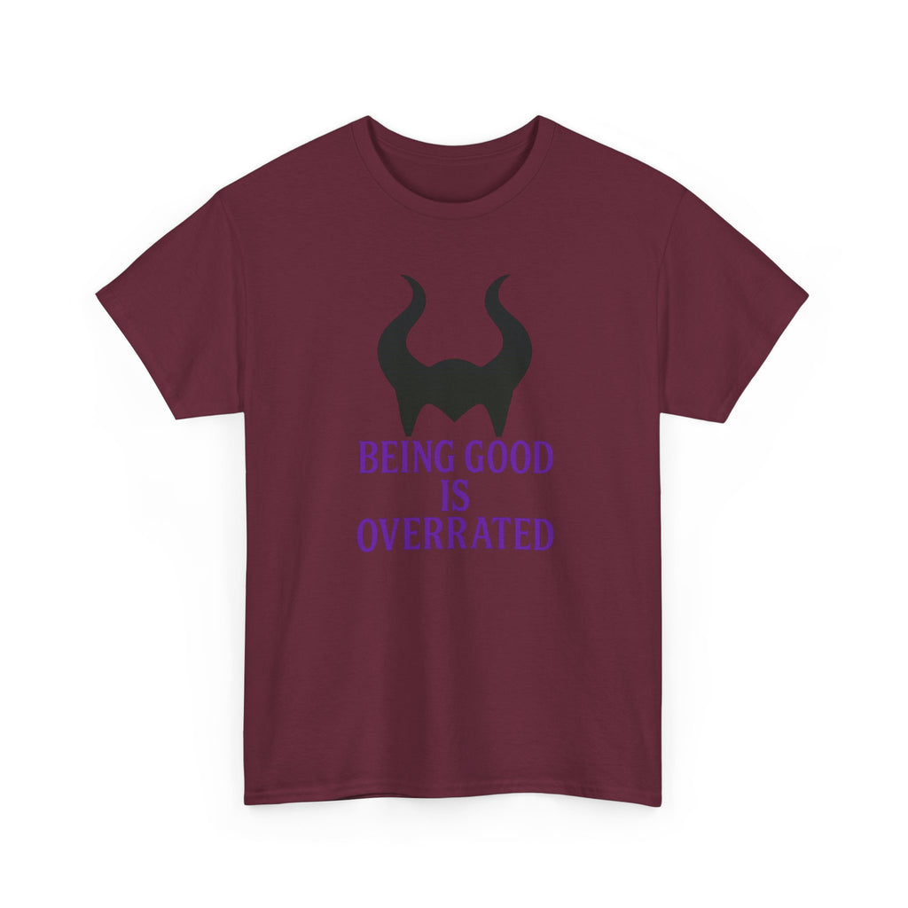 Being Good Is Overrated Tee | Maleficent