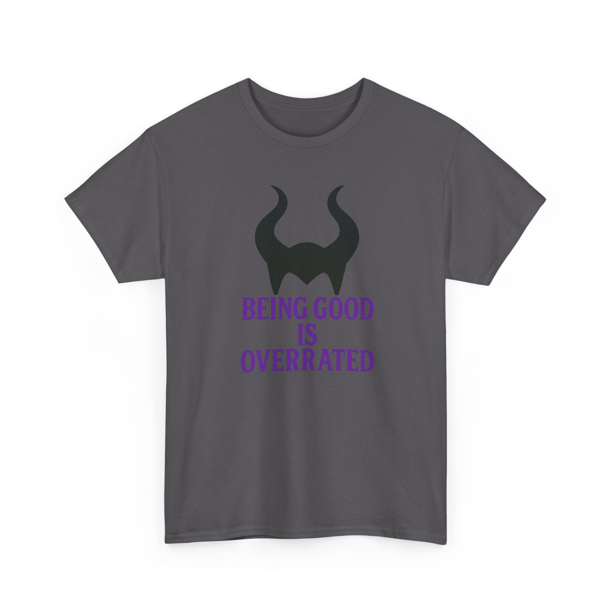 Being Good Is Overrated Tee | Maleficent
