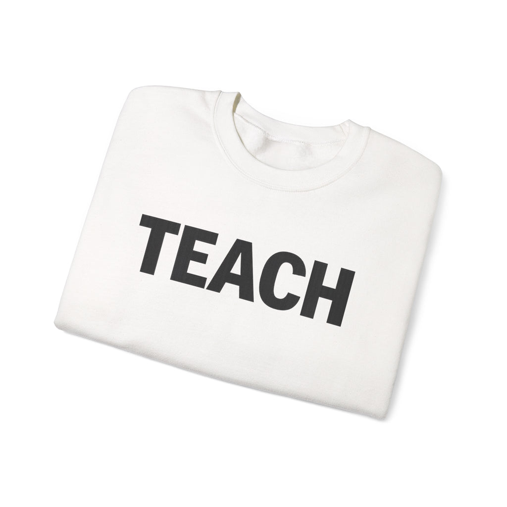 TEACH Crewneck Sweatshirt | Teacher Typography Sweatshirt