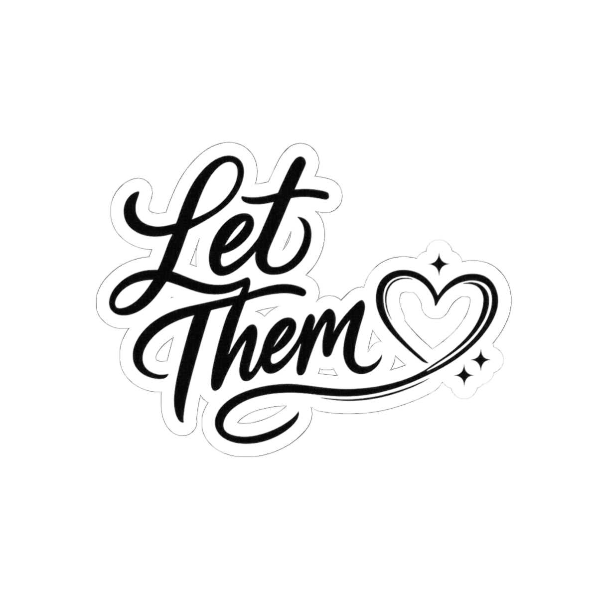 Let Them Script Heart sticker | Kiss-Cut Sticker