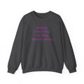 Honestly I Don't Think I'm  Being Dramatic Enough Sweatshirt