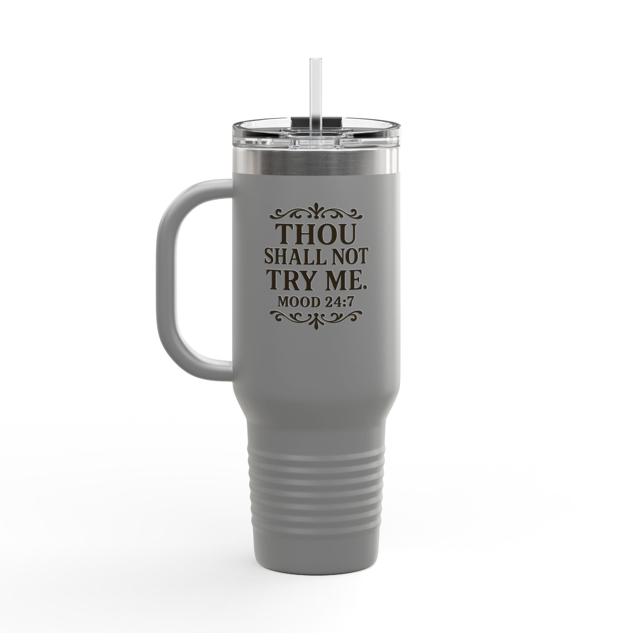 Thou Shall Not Try Me 40oz Insulated Travel Mug