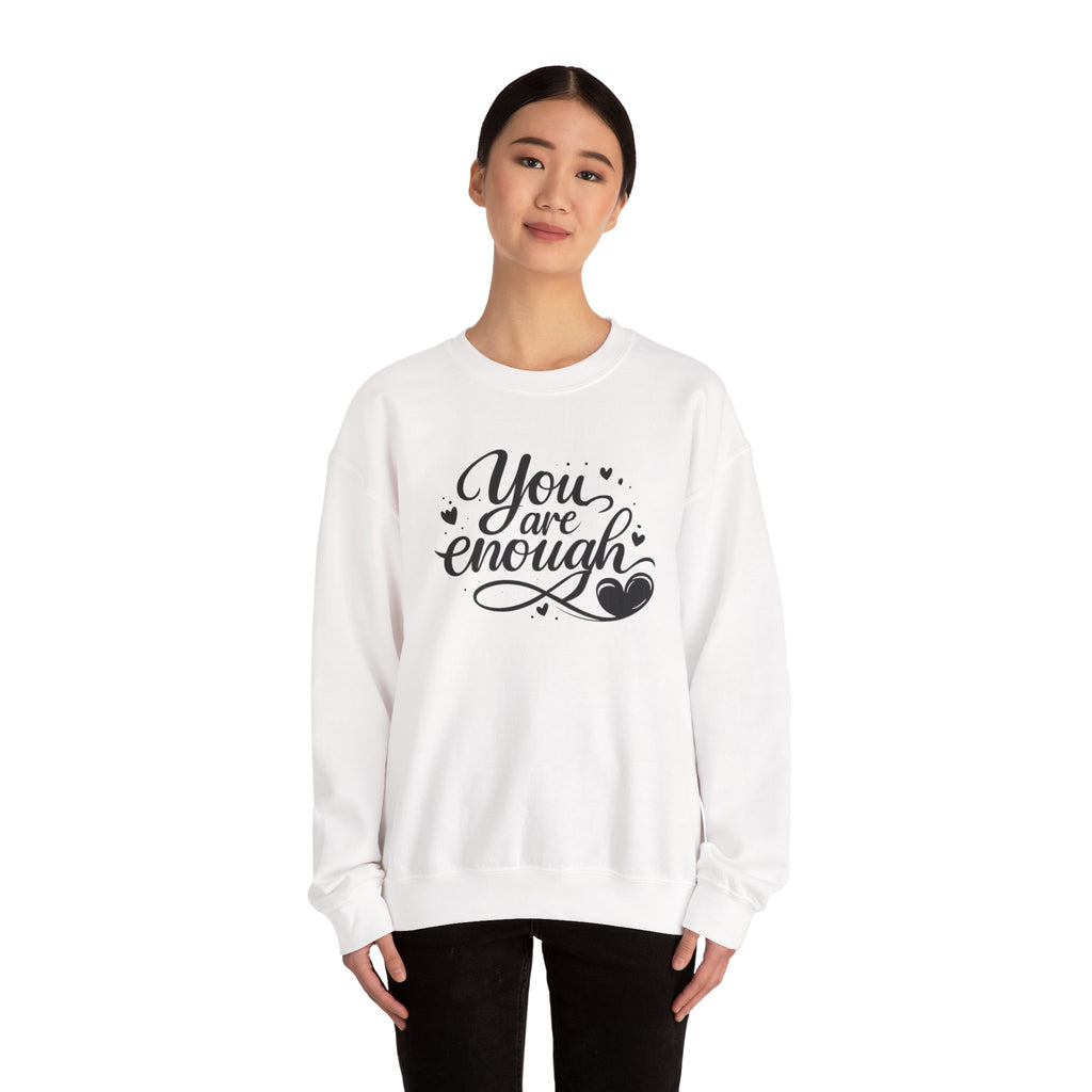 You Are Enough script design Sweatshirt | inspirational message, heart accents