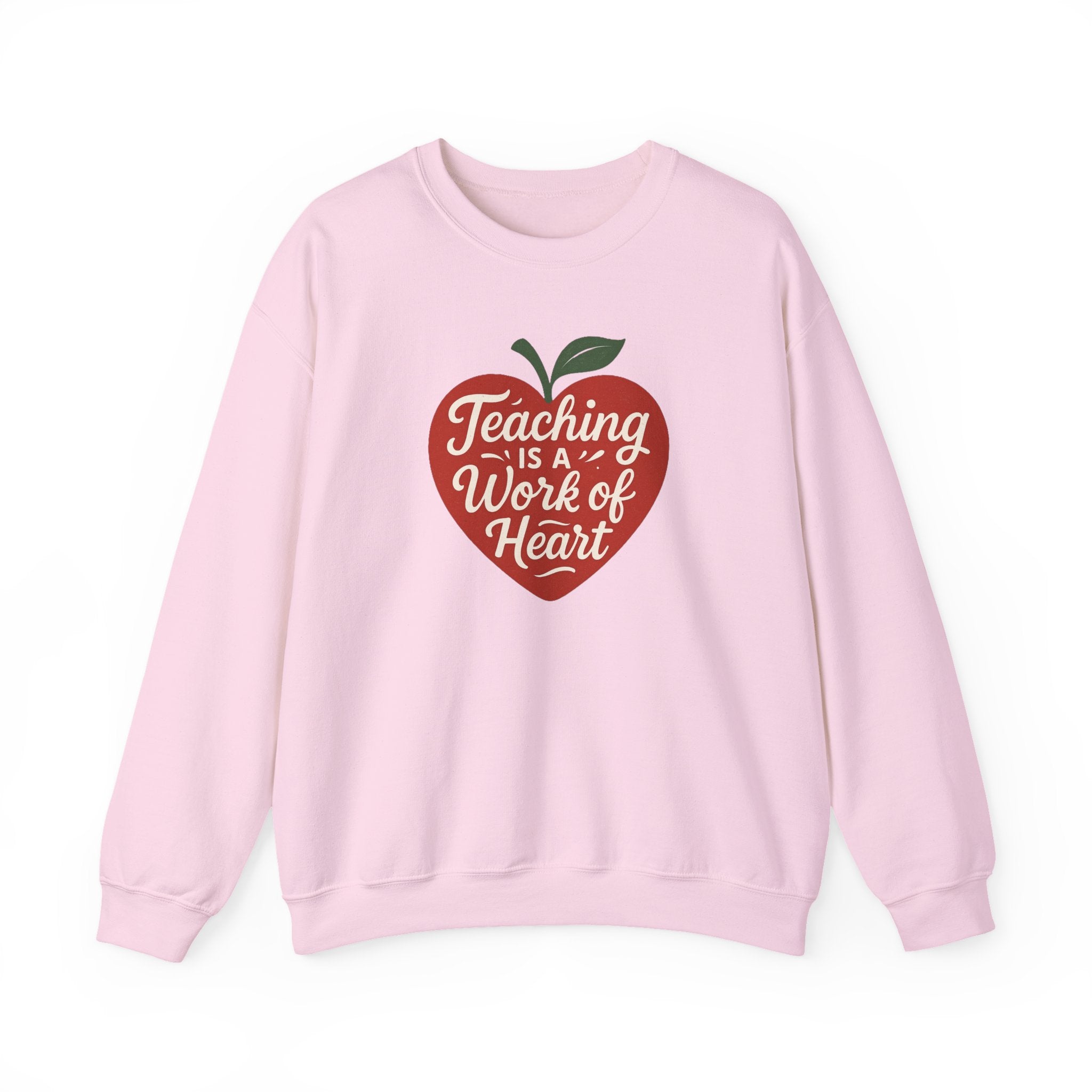 Teaching Is a Work of Heart Sweatshirt | Teacher Apple Design