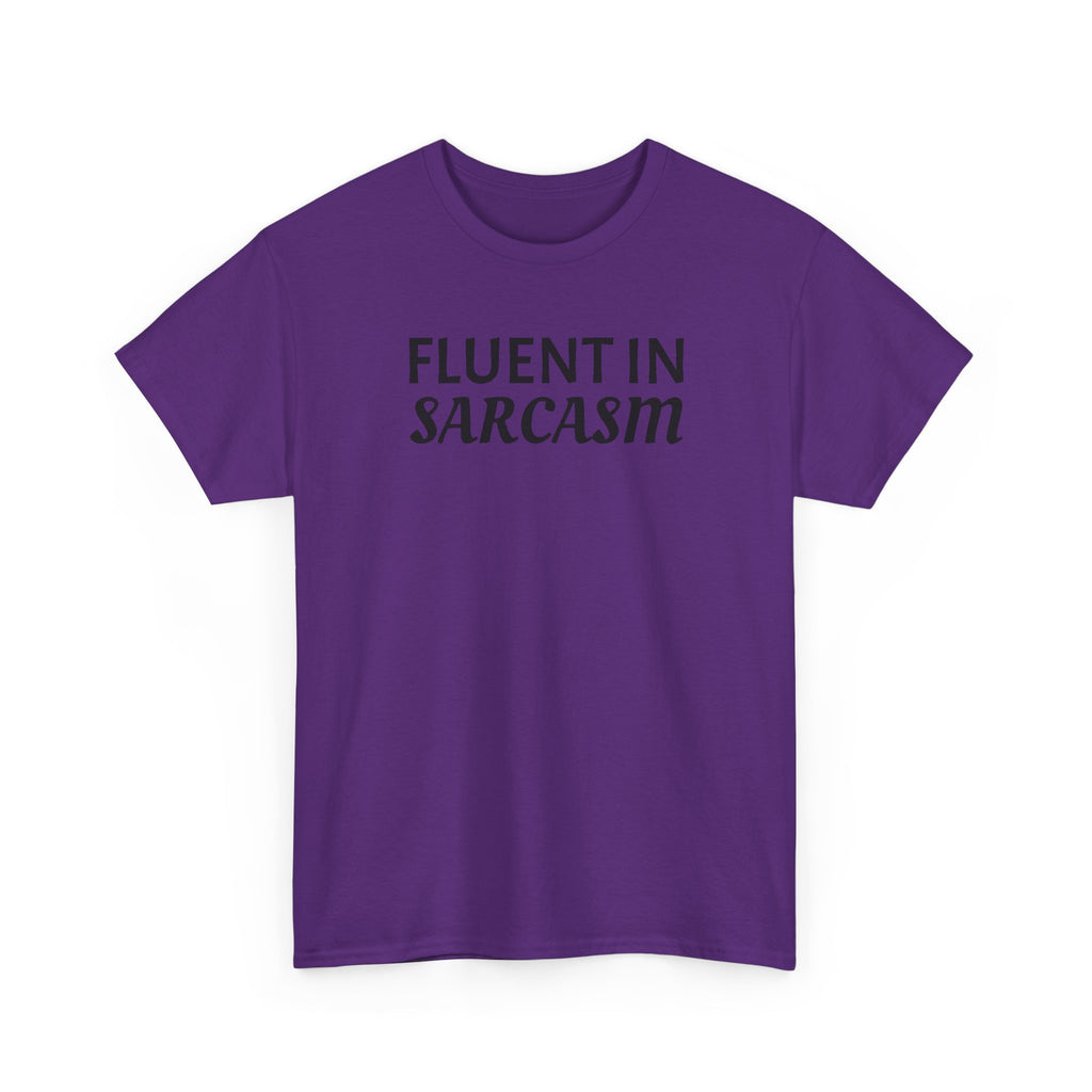 Fluent in Sarcasm Tee
