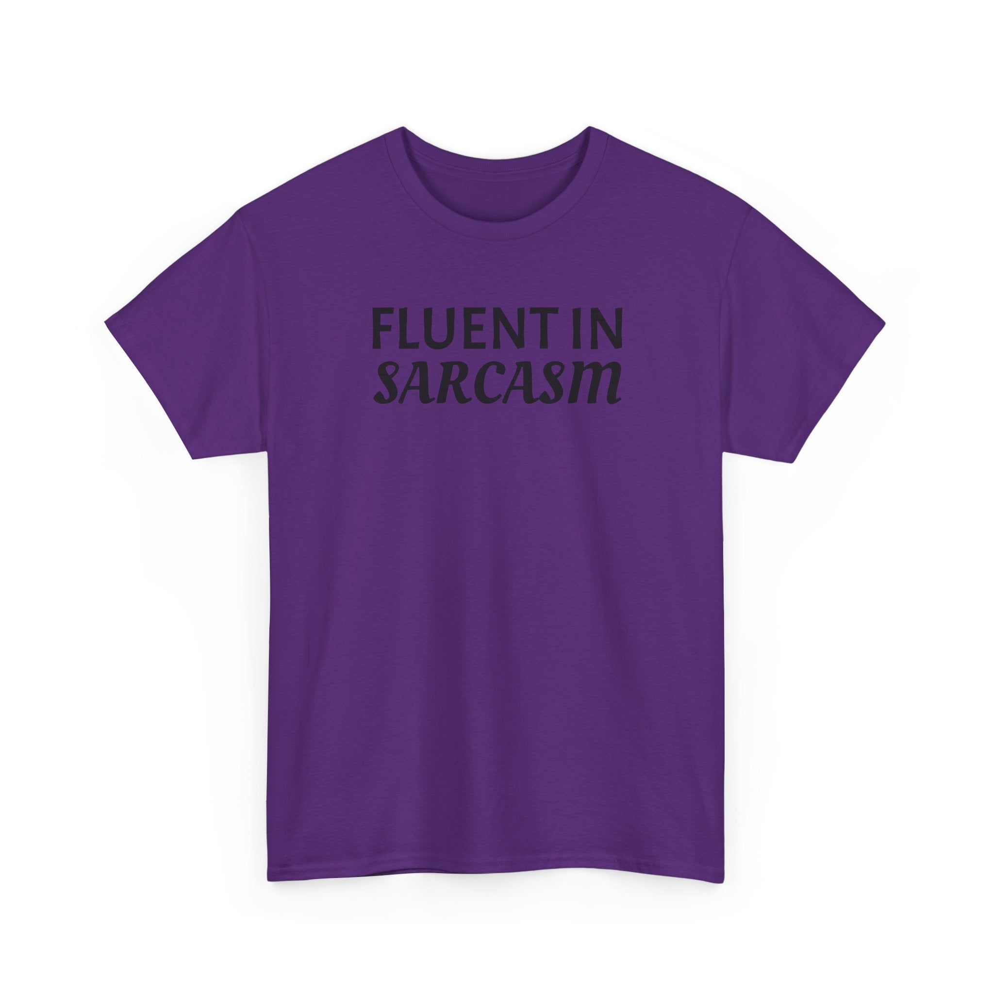 Fluent in Sarcasm Tee