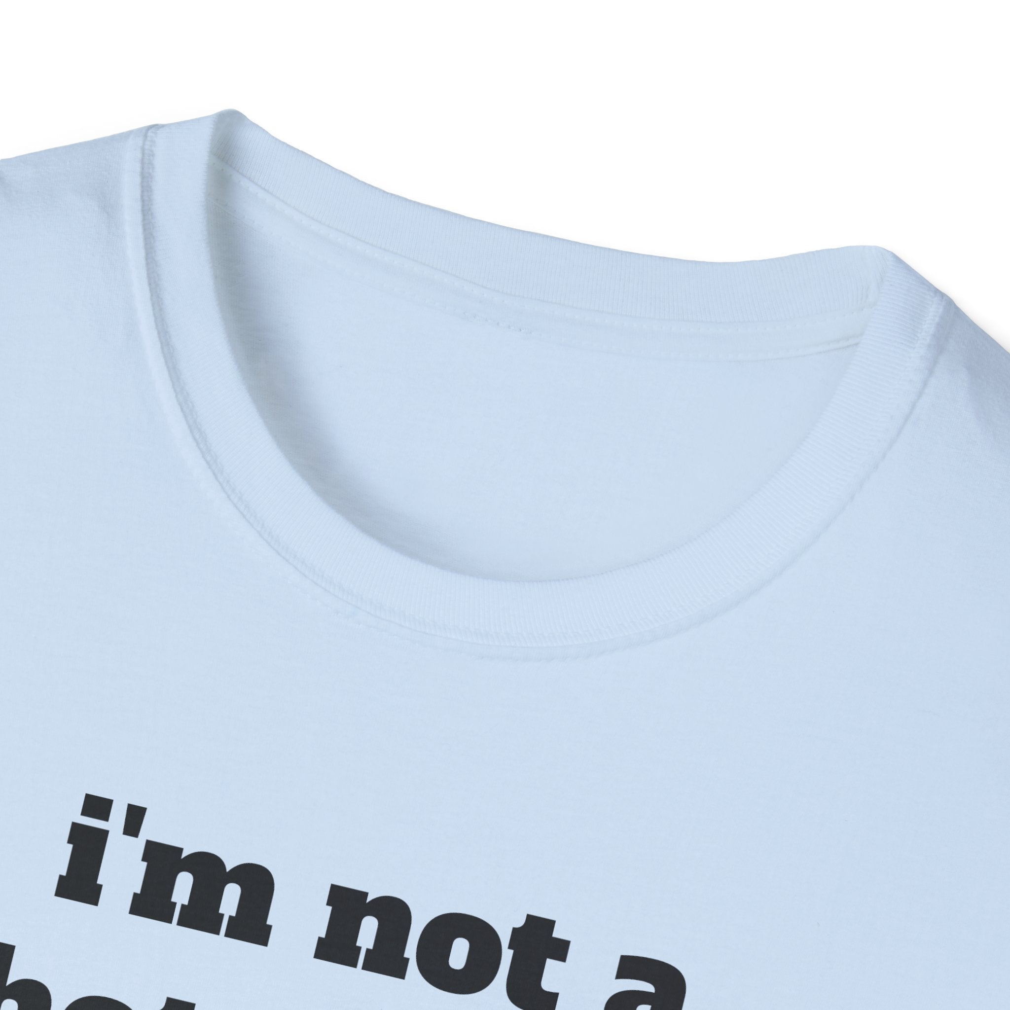 i'm not a hot mess i'm a spicy disaster funny T-Shirt | Funny Text Tee