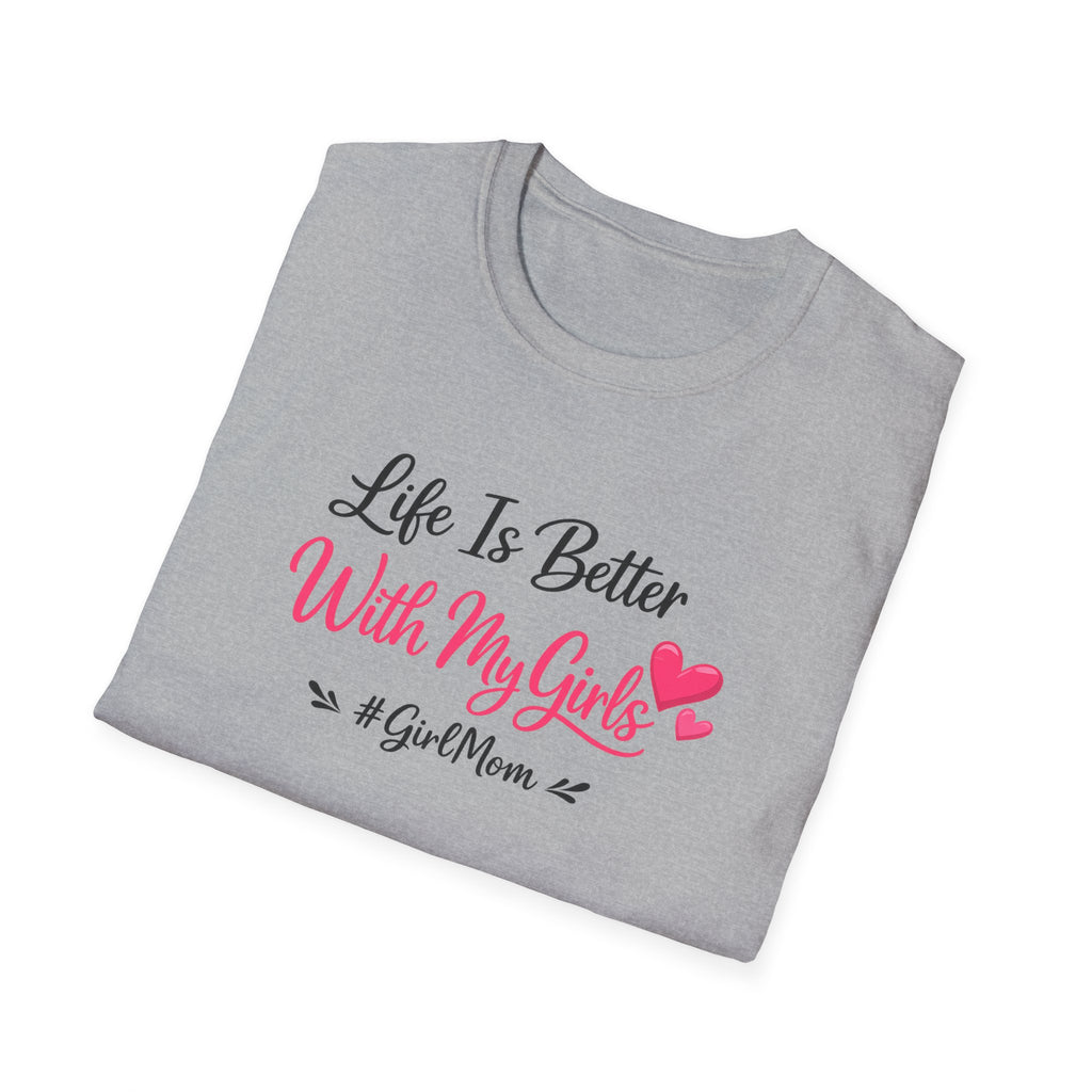 Life Is Better With My Girls T-Shirt - #GirlMom Pink Heart Tee