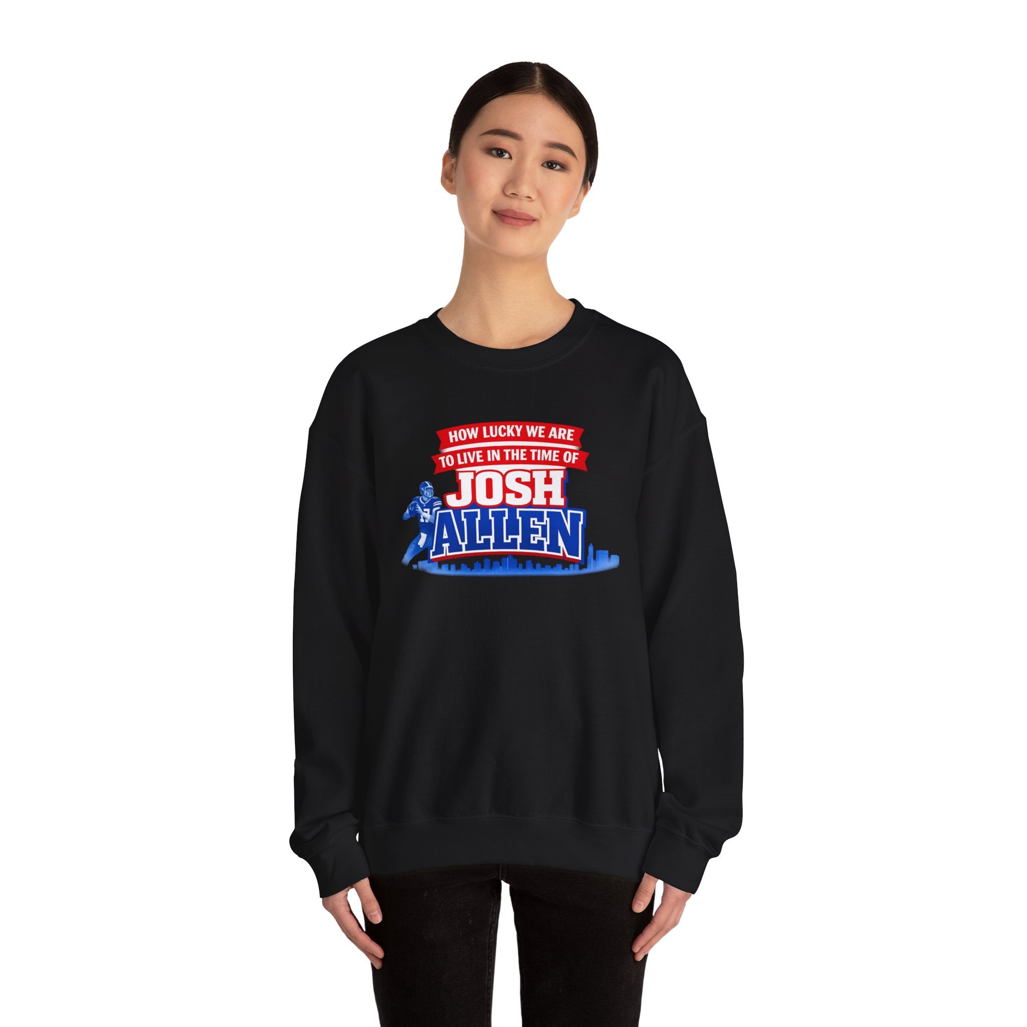 How Lucky We Are to Live in the Time of Josh Allen Sweatshirt