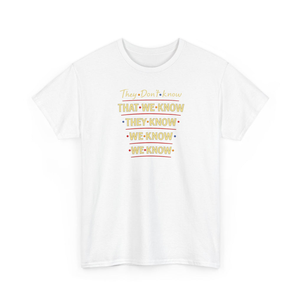 They Don't Know Friends Graphic Tee