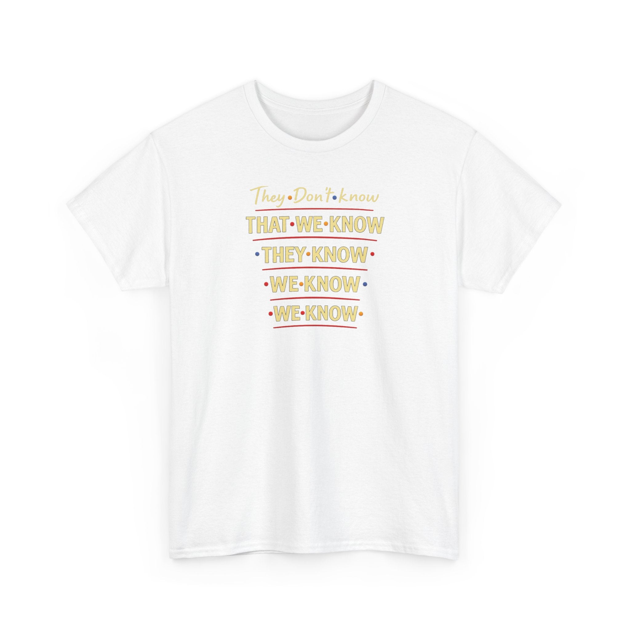 They Don't Know Friends Graphic Tee