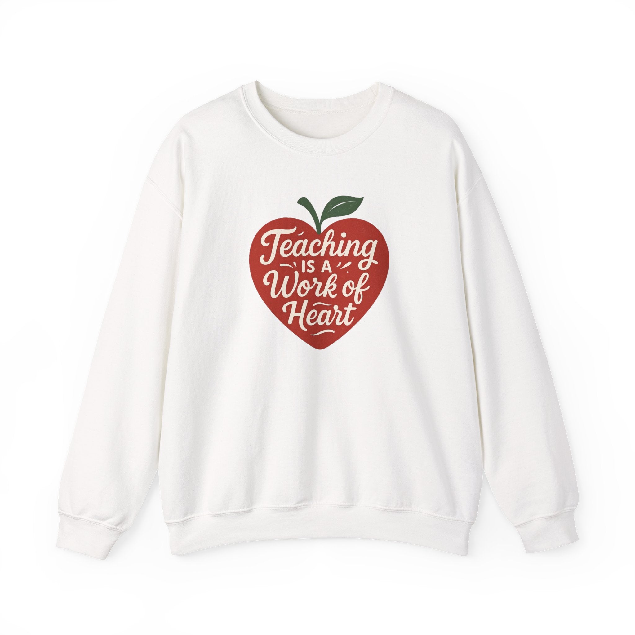 Teaching Is a Work of Heart Sweatshirt | Teacher Apple Design