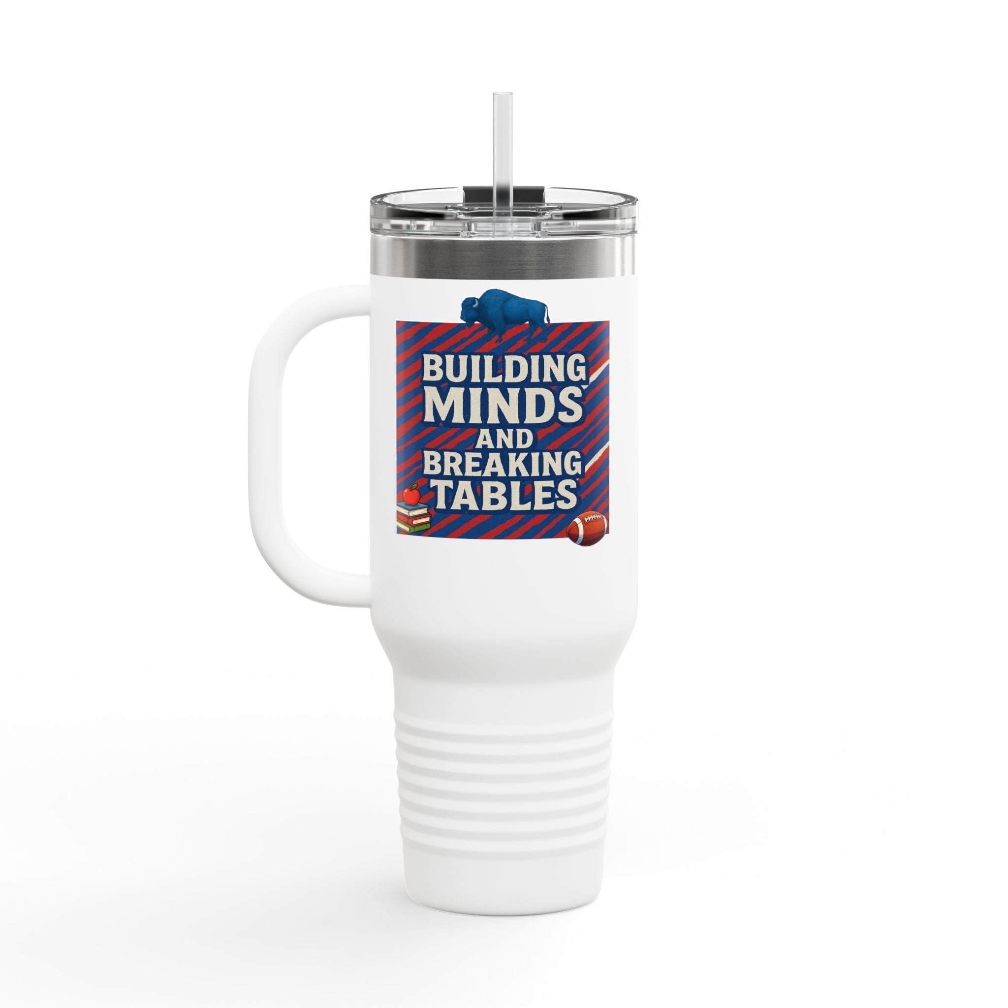 Building Minds and Breaking Tables 40oz Travel Mug | Teacher Humor