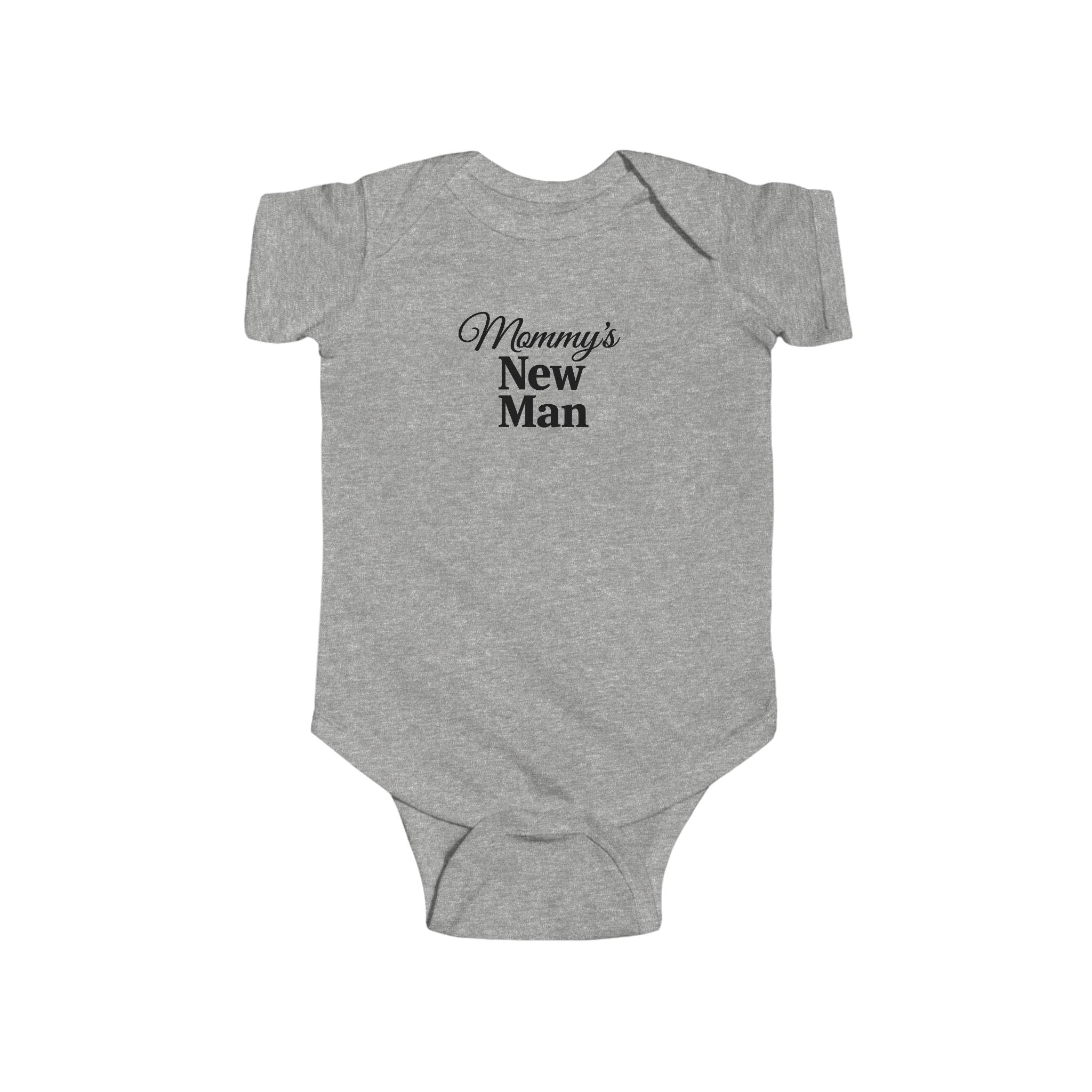 Infant Bodysuit - "Mommy's New Man" Cute Baby Onesie