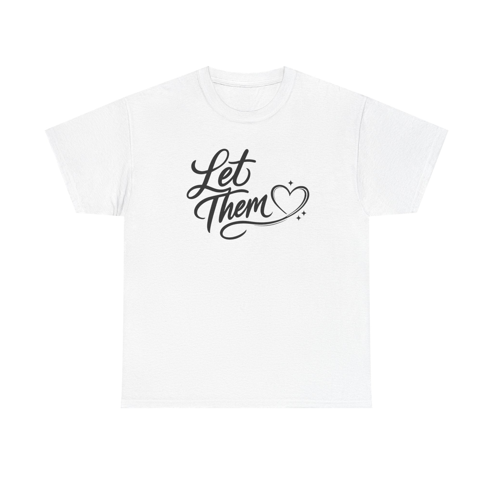 Let Them Script Heart T-Shirt | Handlettered Typography, Minimal Tee