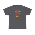 Thou Shall Not Try Me Mood 24:7 Tee