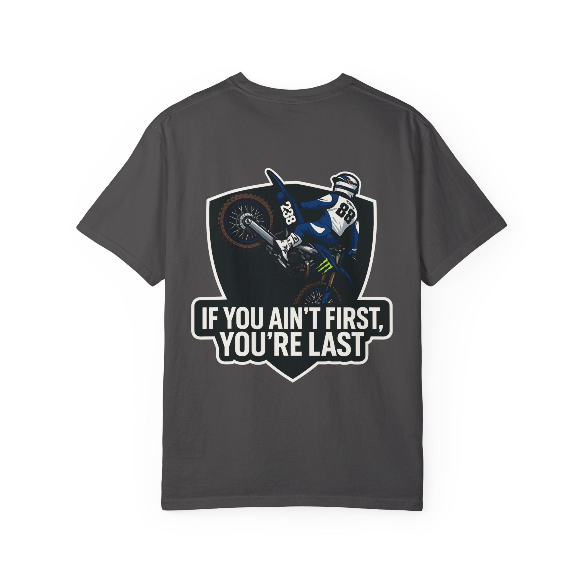 If You Ain't First You're Last T-shirt | Dirt Bike Motocross Racing Tee