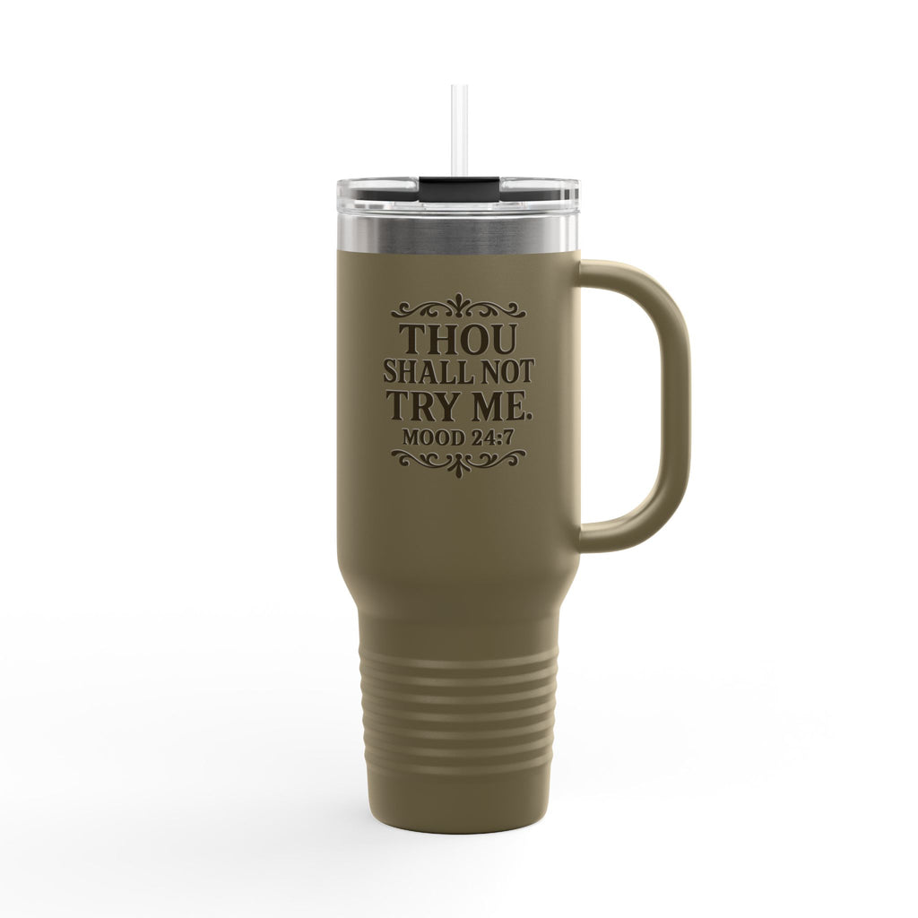 Thou Shall Not Try Me 40oz Insulated Travel Mug