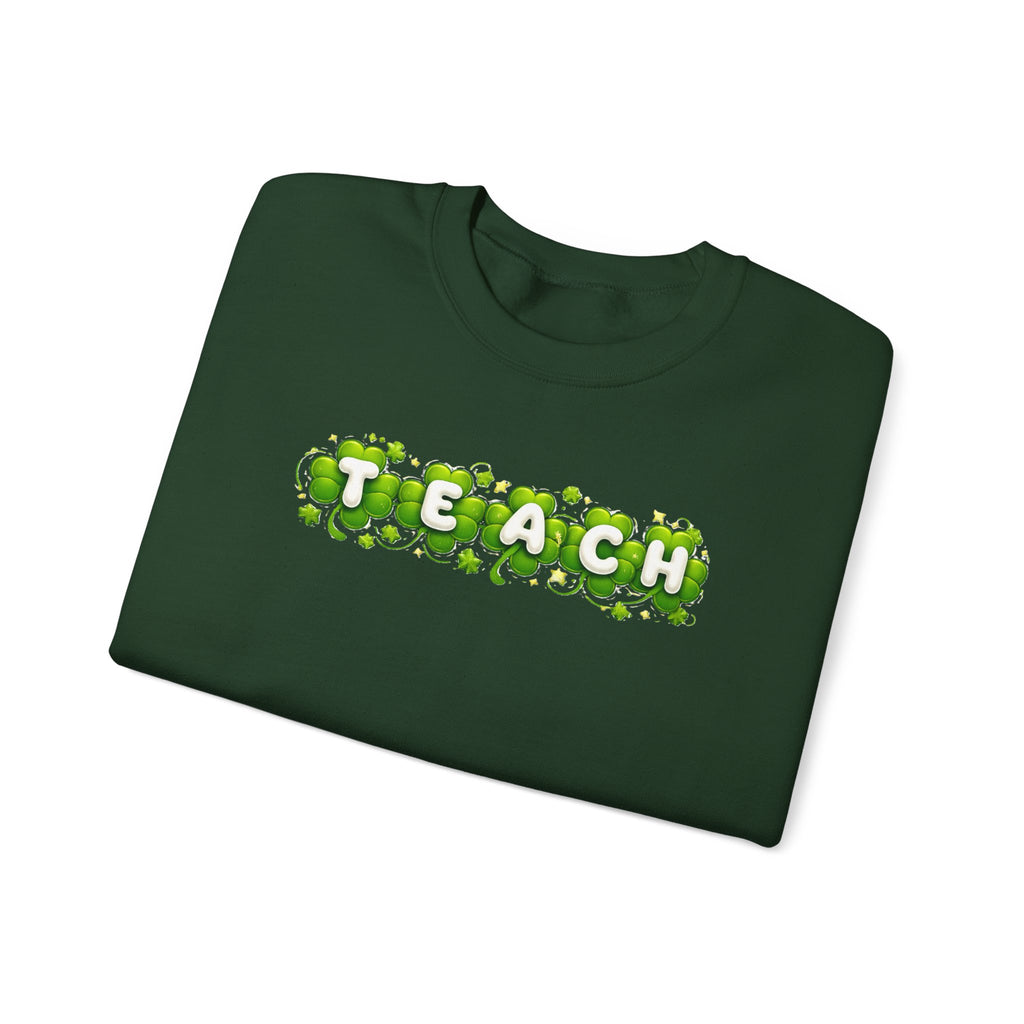 Green Shamrock TEACH Sweatshirt | Teacher St. Patrick's Day Clover Design