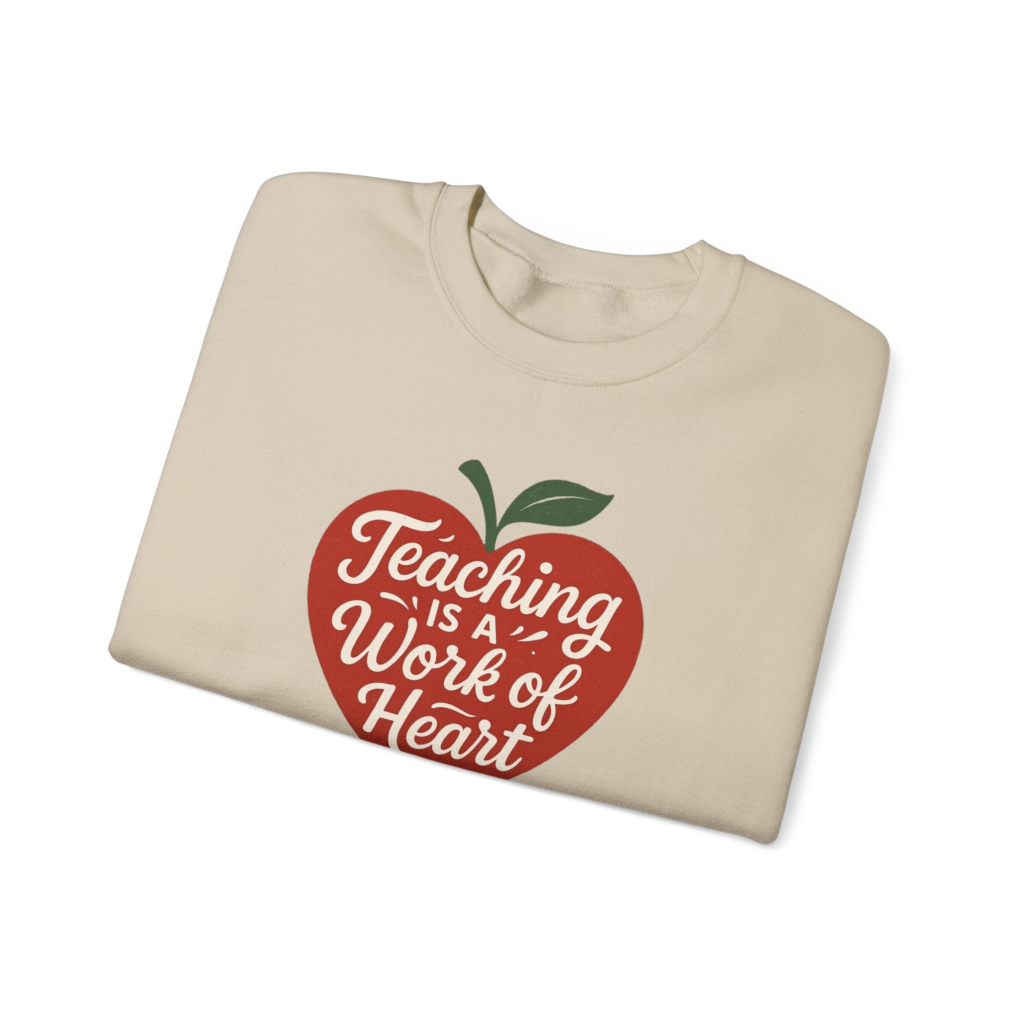 Teaching Is a Work of Heart Sweatshirt | Teacher Apple Design
