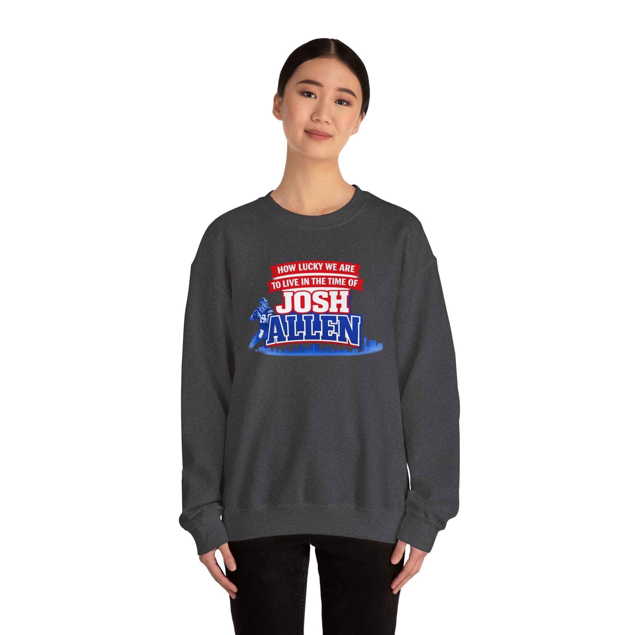 How Lucky We Are to Live in the Time of Josh Allen Sweatshirt