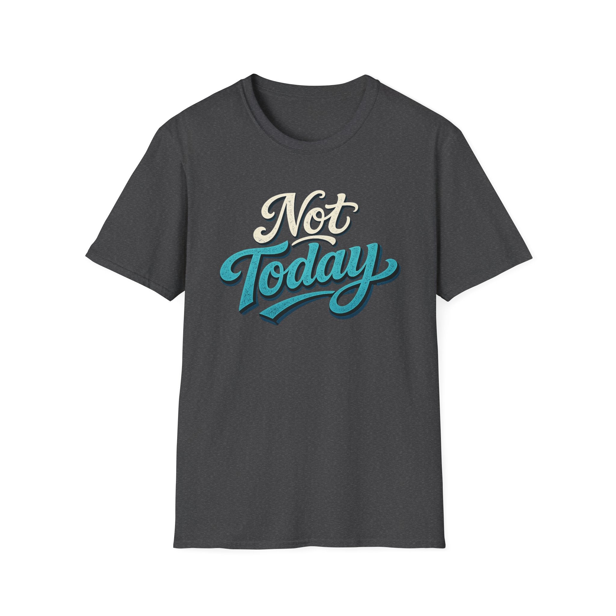 Not Today Script Typography T-Shirt | Retro Blue Lettering