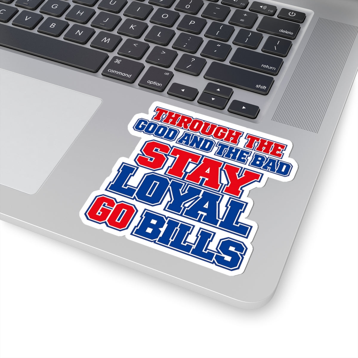 Stay Loyal Go Bills sticker | NFL Buffalo fan decal, red blue team pride