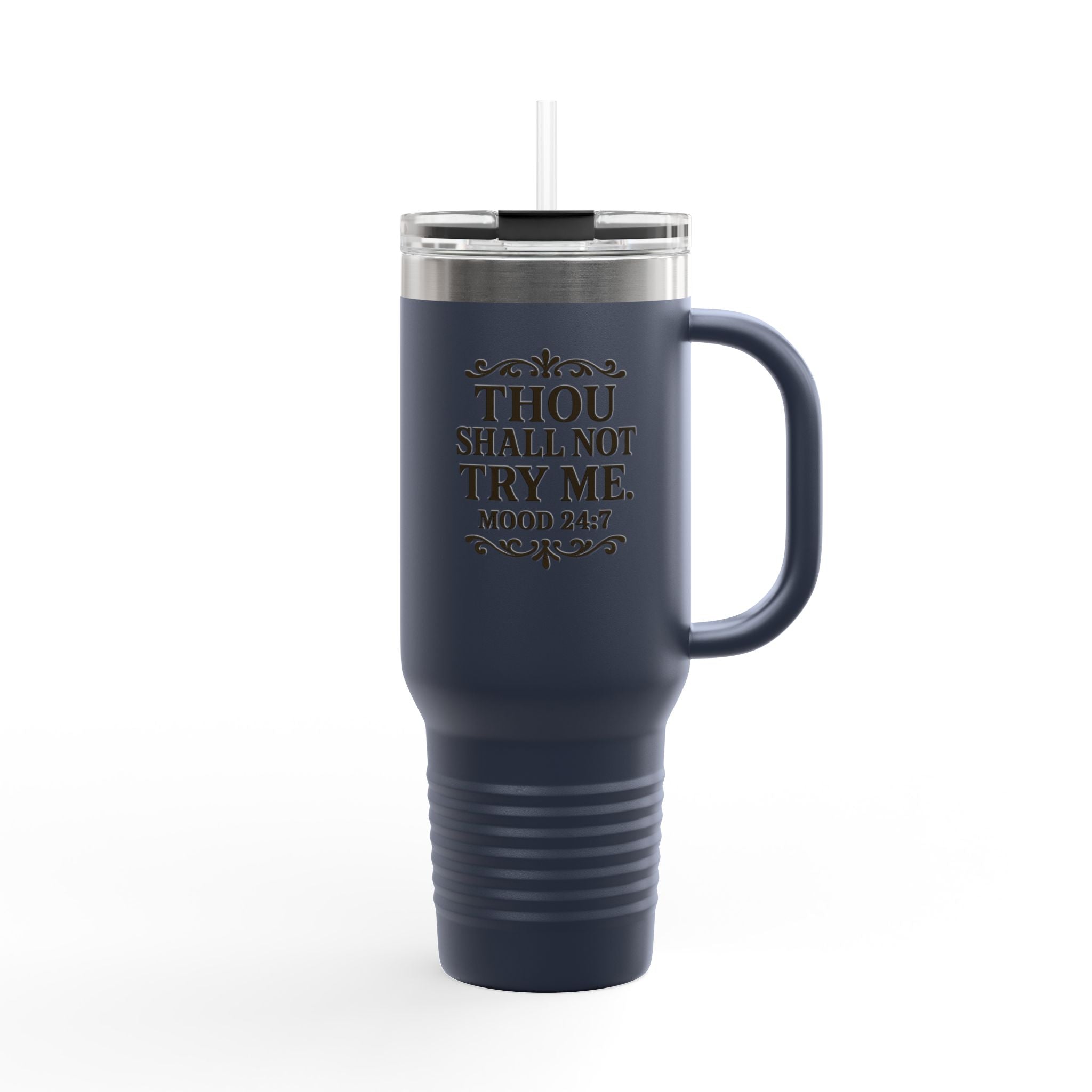 Thou Shall Not Try Me 40oz Insulated Travel Mug