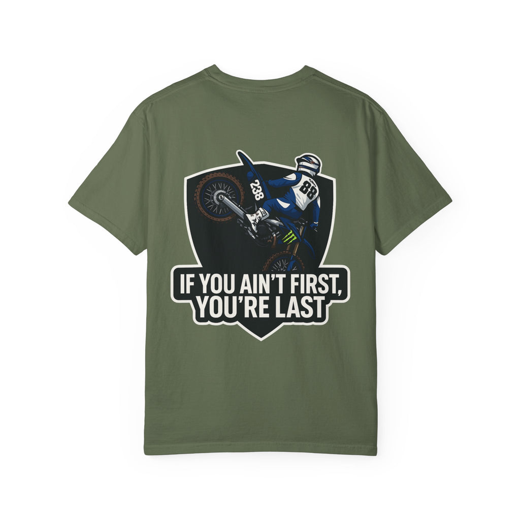 If You Ain't First You're Last T-shirt | Dirt Bike Motocross Racing Tee