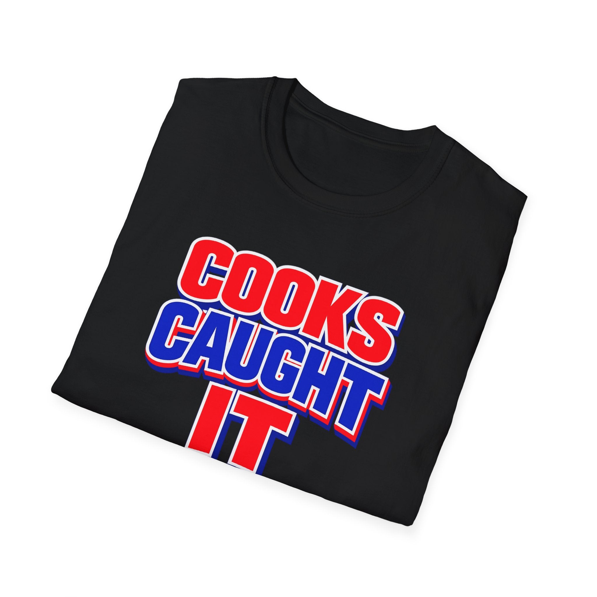 Cooks Caught It T-Shirt | Bold Red Blue Retro Typography