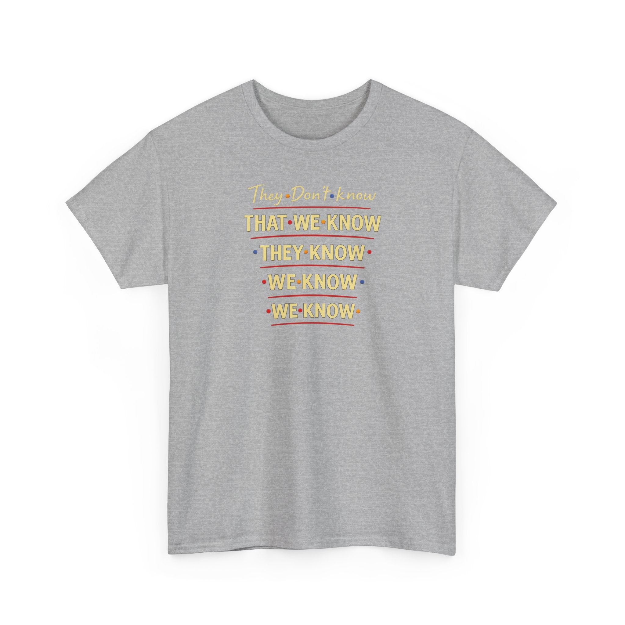 They Don't Know Friends Graphic Tee