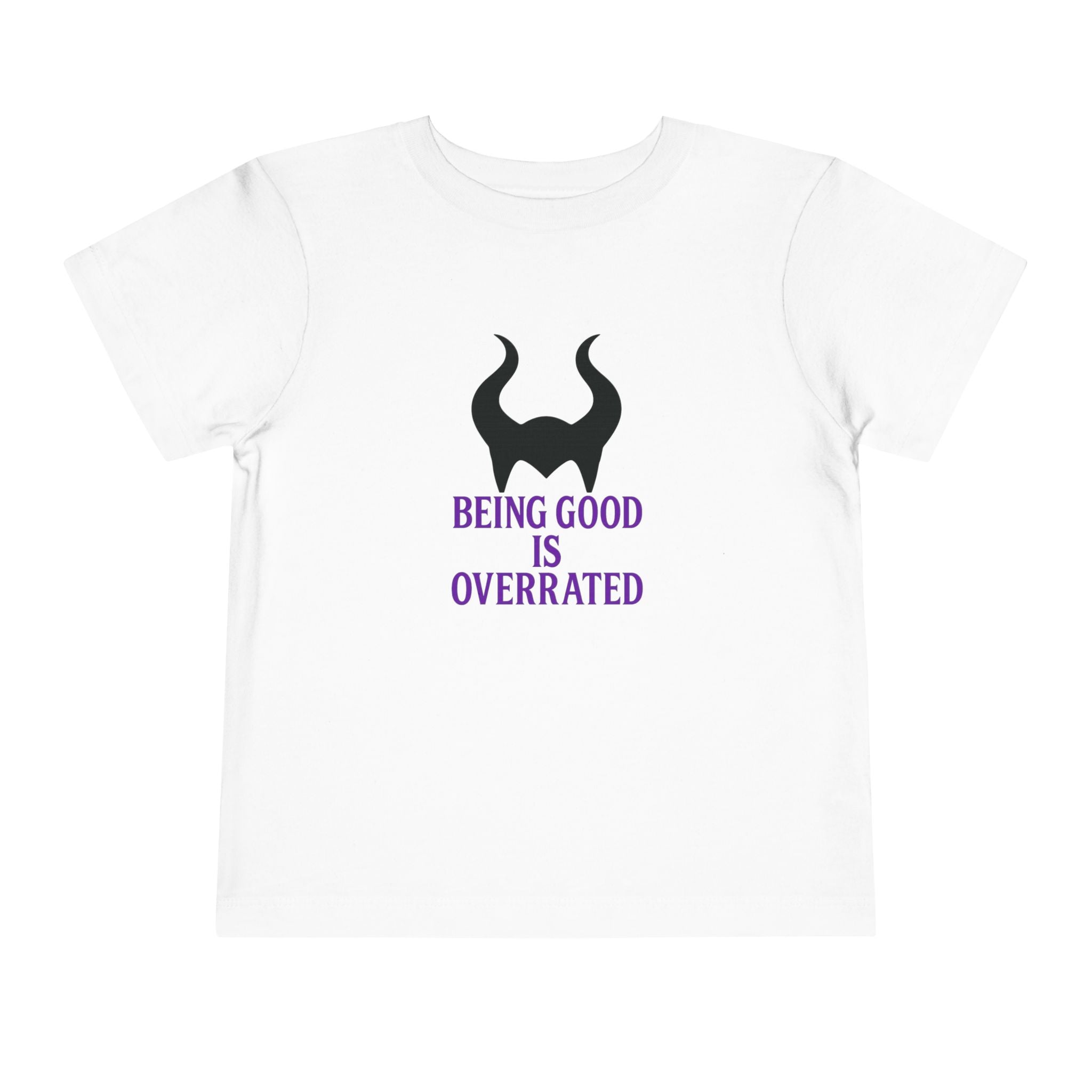 Maleficent Being Good Is Overrated Toddler Tee
