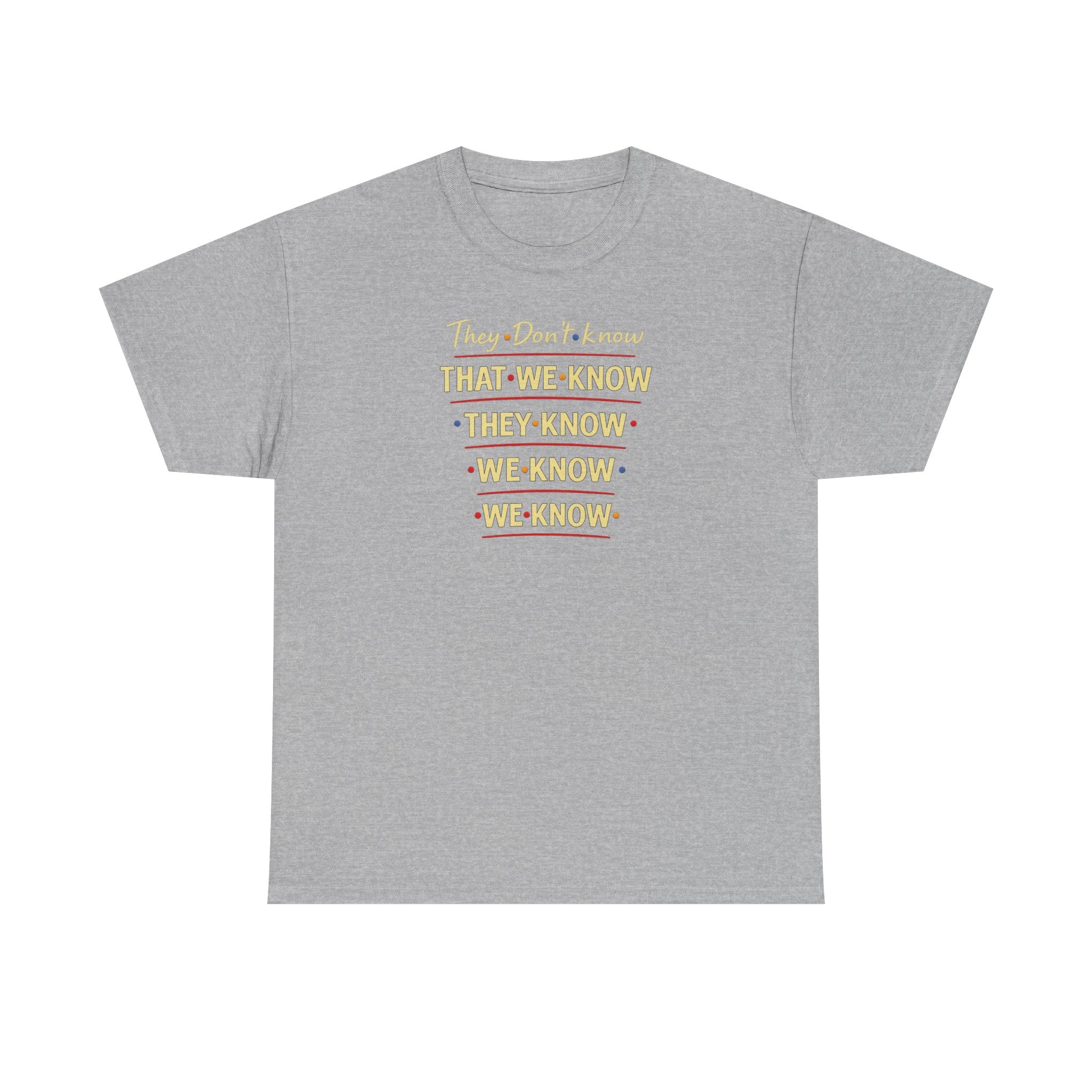 They Don't Know Friends Graphic Tee