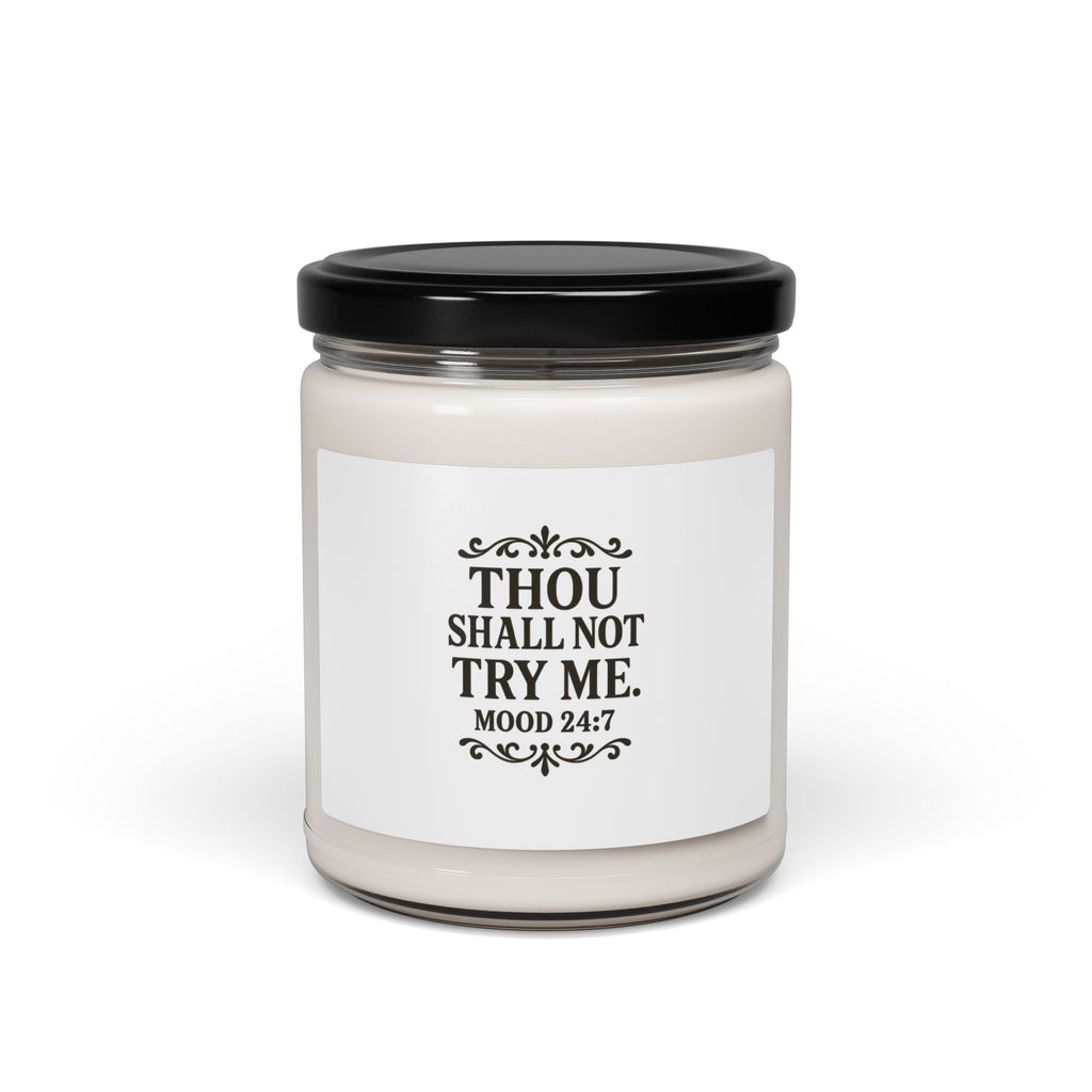 Thou Shall Not Try Me Mood 24:7 Candle, Soy Candle 9oz