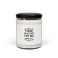 Thou Shall Not Try Me Mood 24:7 Candle, Soy Candle 9oz