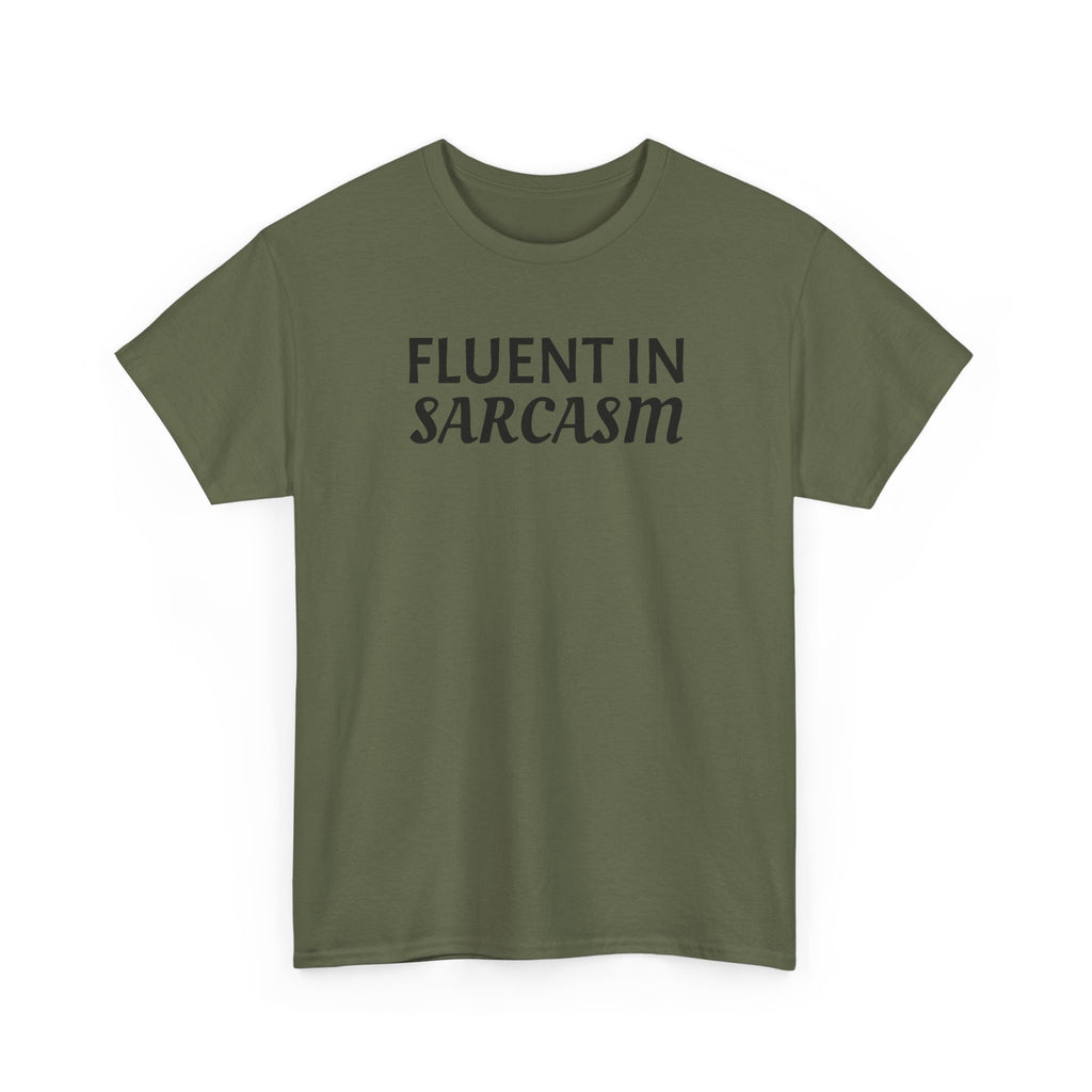 Fluent in Sarcasm Tee