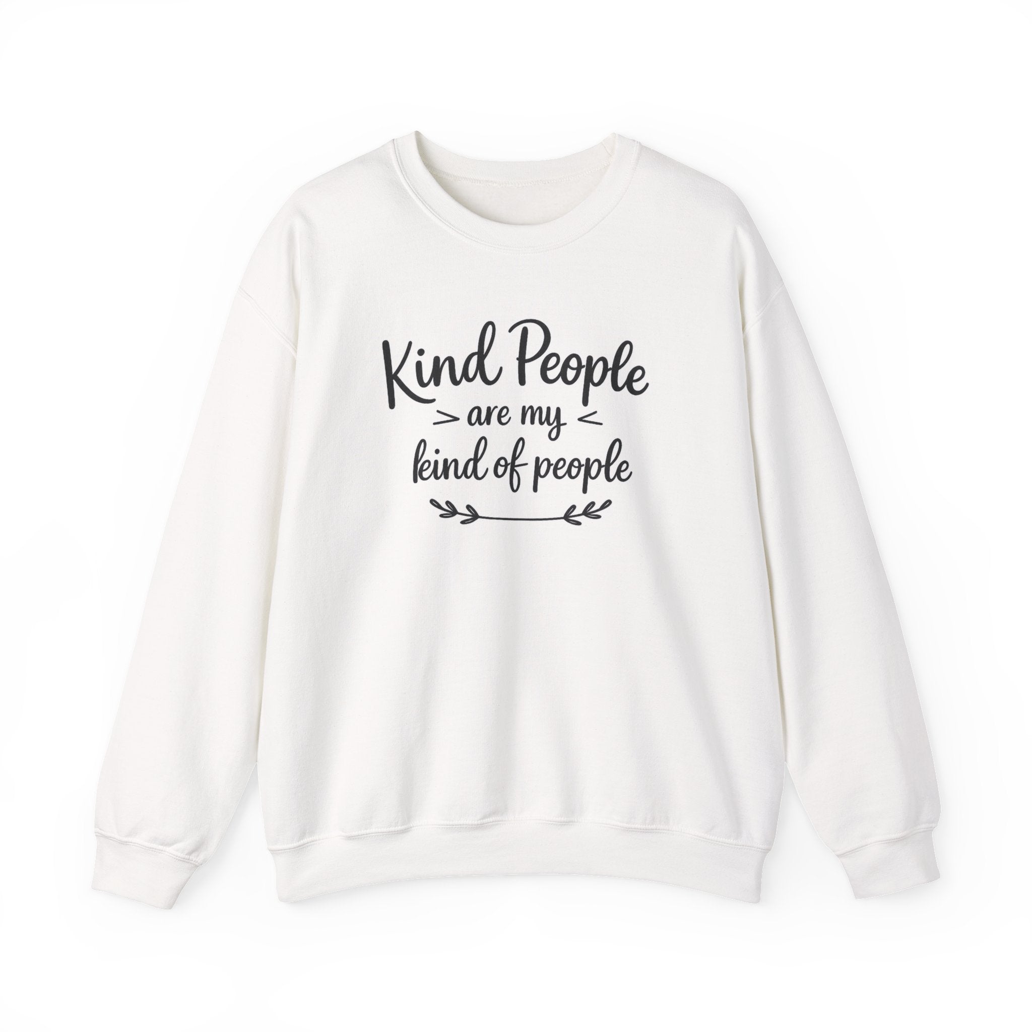 Kind People are my kind of people Sweatshirt | Script Typography, Neutral Crewneck