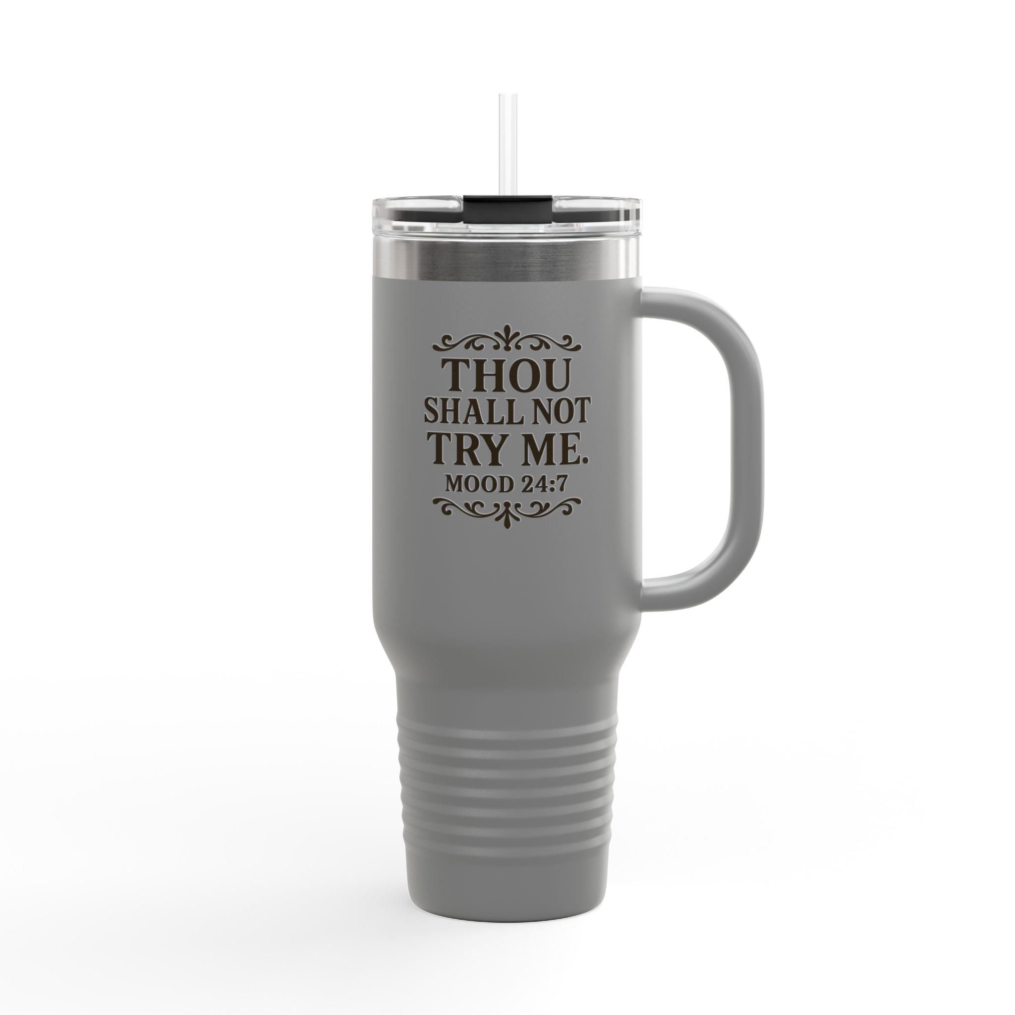 Thou Shall Not Try Me 40oz Insulated Travel Mug