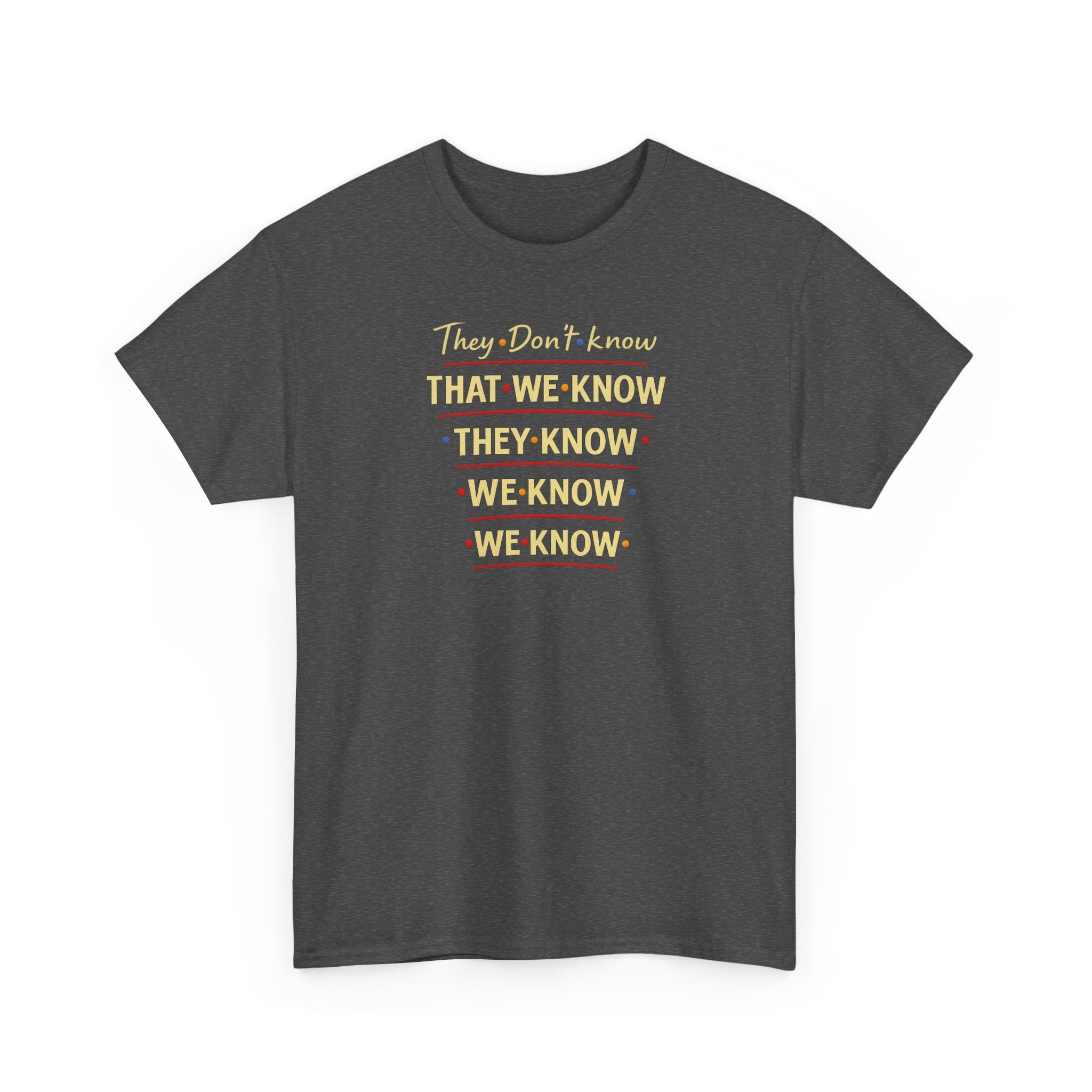 They Don't Know Friends Graphic Tee